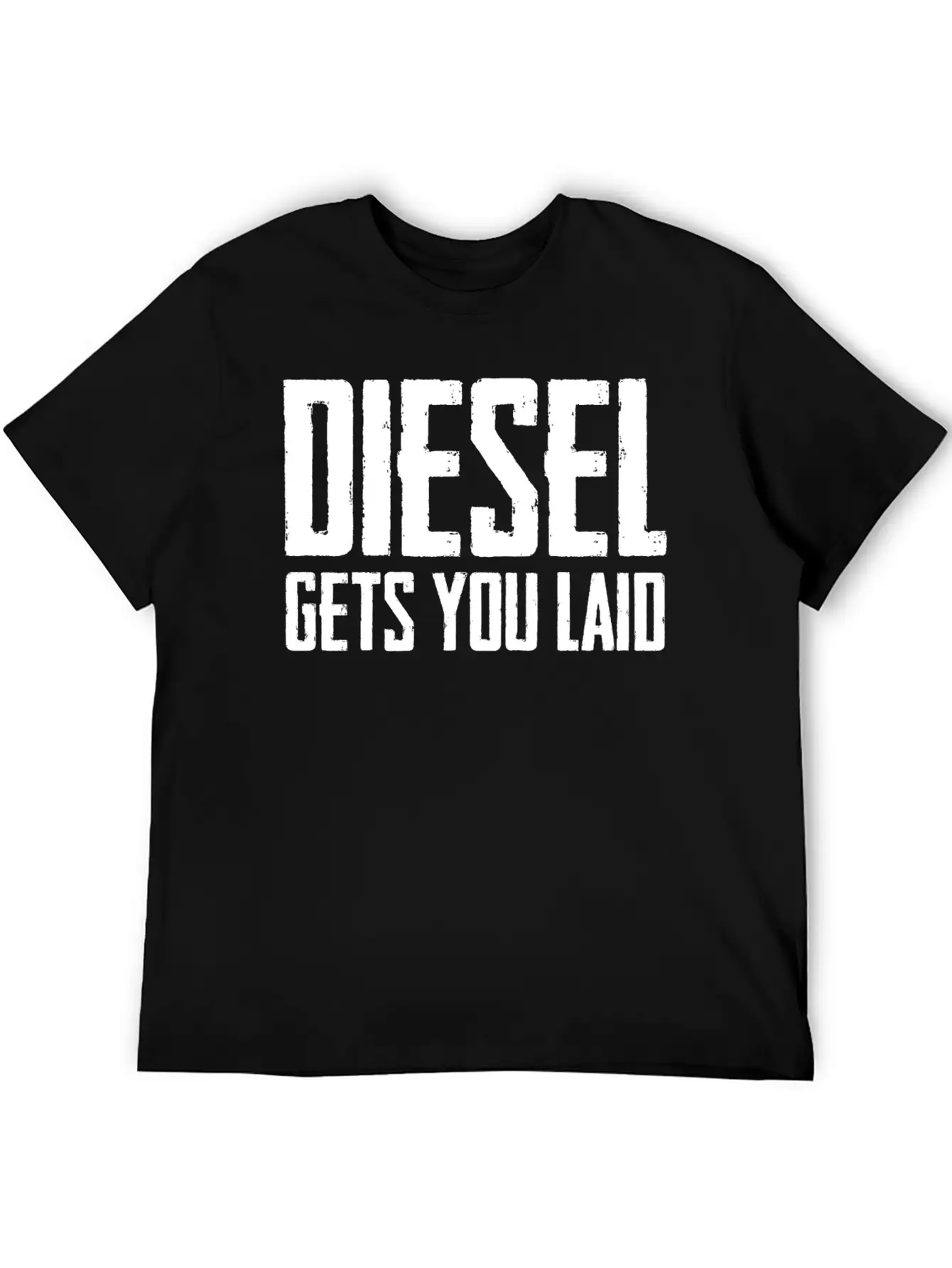 Diesel Gets You Laid Truck Driver Gift Essential Cotton Tee For Daily Outfits ¨C Unisex Style