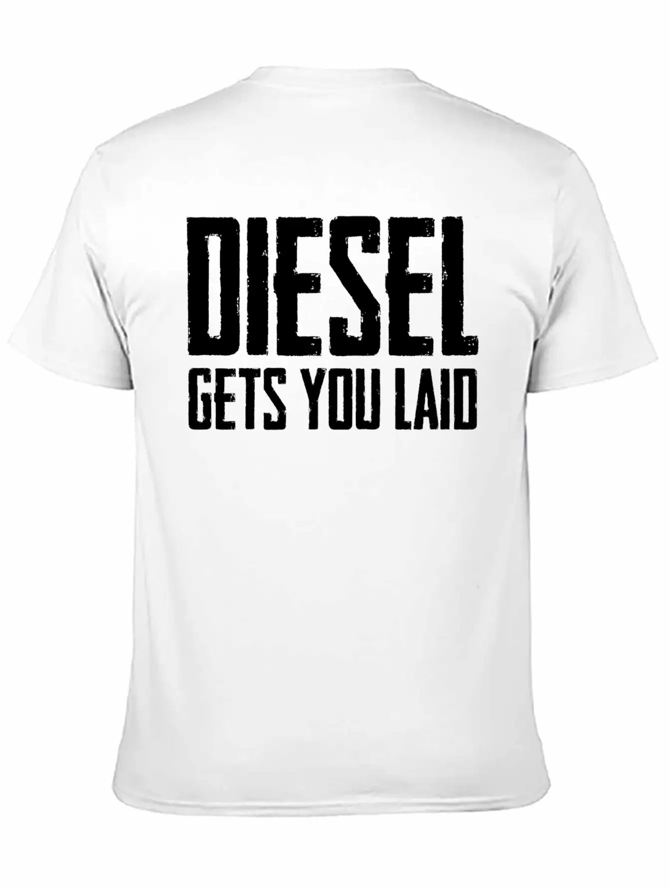 Diesel Gets You Laid Truck Driver Gift Essential Cotton Tee For Daily Outfits ¨C Unisex Style