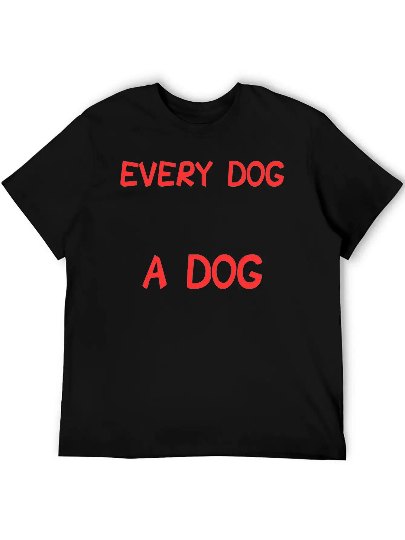 Dog - In A Perfect World Every Dog Would Have A Soft Cotton Short Sleeve Tee ¨C Unisex Wardrobe Staple
