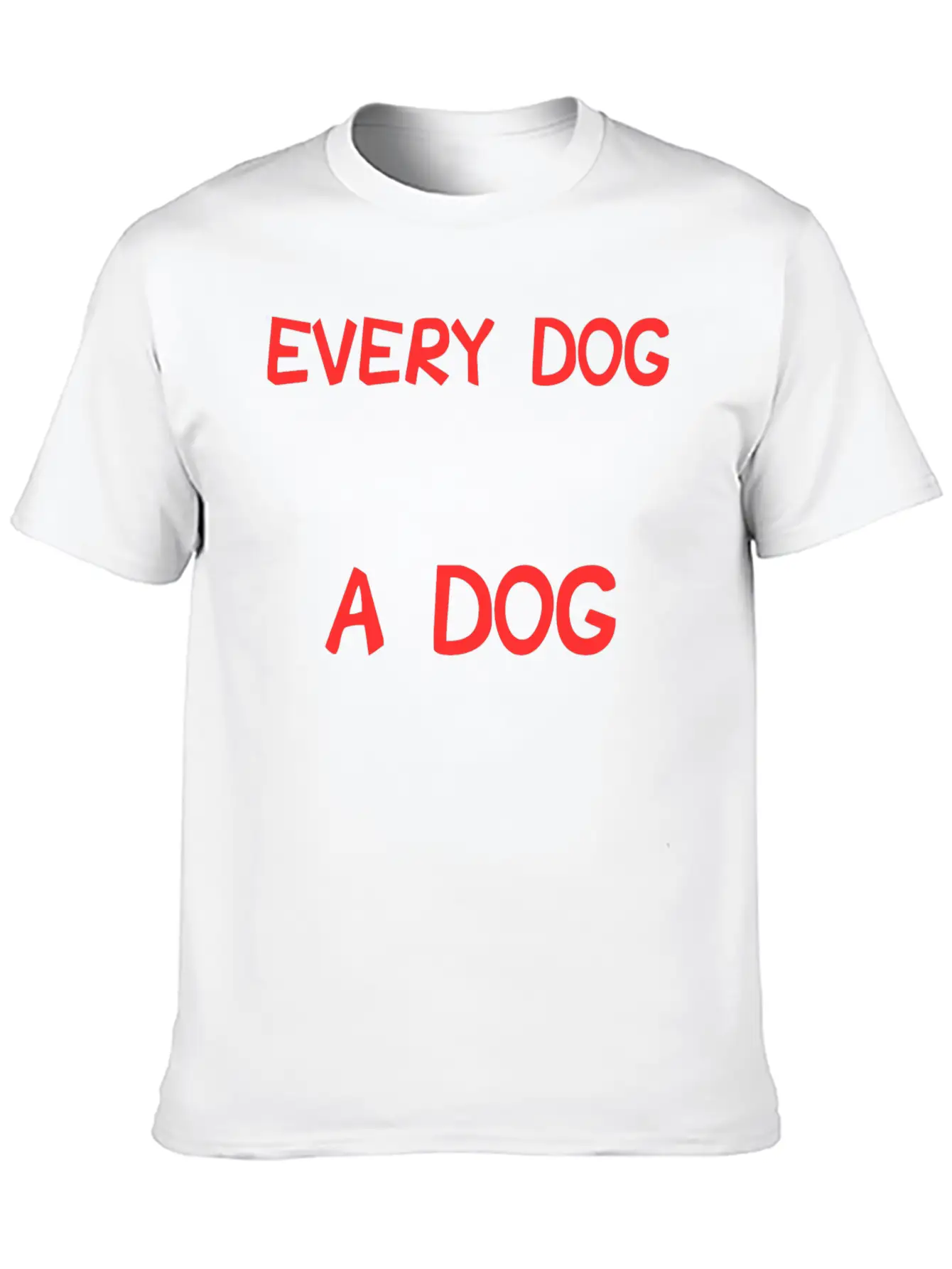 Dog - In A Perfect World Every Dog Would Have A Soft Cotton Short Sleeve Tee ¨C Unisex Wardrobe Staple