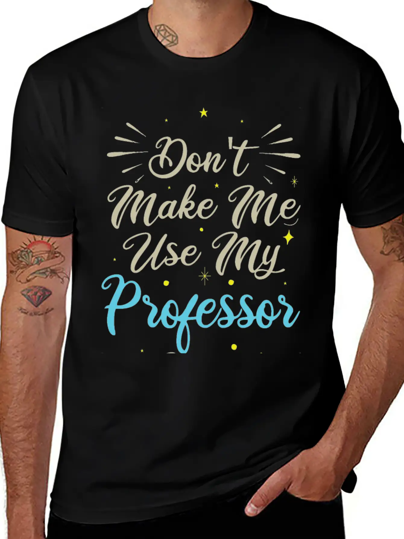 Don't Make Me Use My Professor Voice Unisex Casual T-Shirt ¨C Clean Design For Daily Comfort