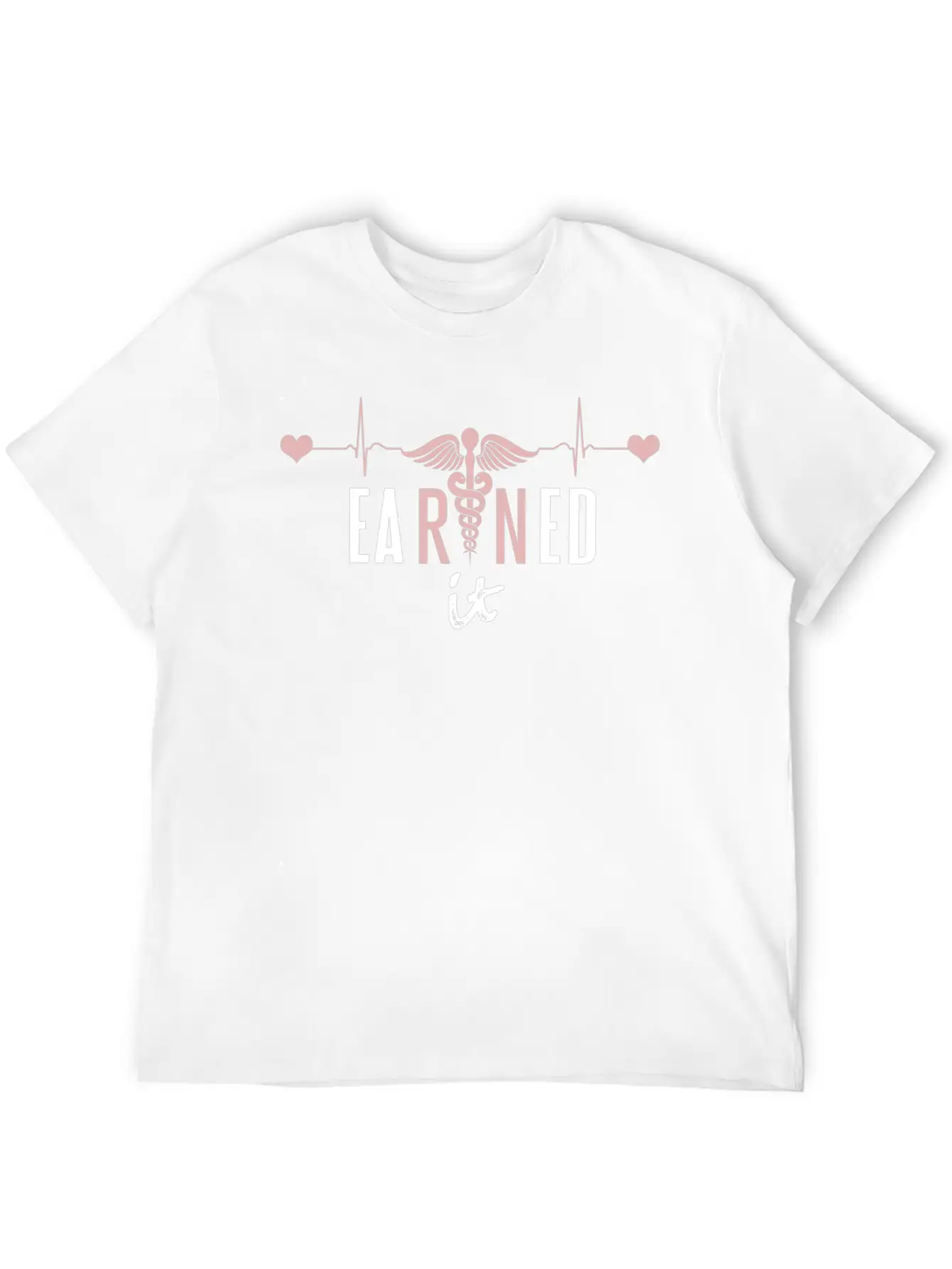 Earned It RN Nurse Heart Frequency Nurse Gifts Basic Graphic T-Shirt ¨C Daily Comfort In Soft Cotton