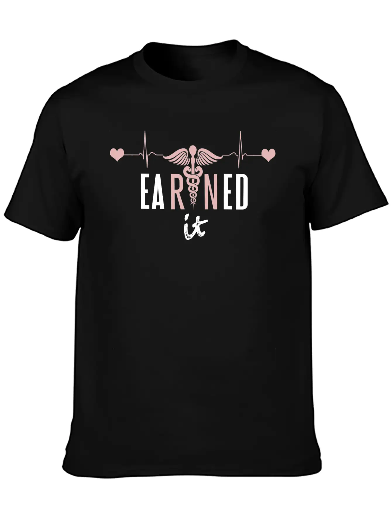 Earned It RN Nurse Heart Frequency Nurse Gifts Basic Graphic T-Shirt ¨C Daily Comfort In Soft Cotton