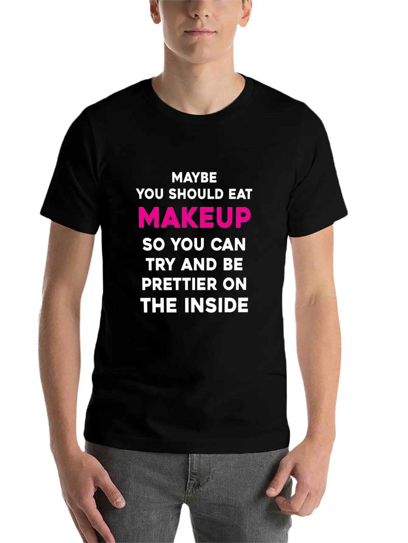 Eat Makeup So You Can Be Prettier On The Inside Essential Cotton Tee For Daily Outfits ¨C Unisex Style