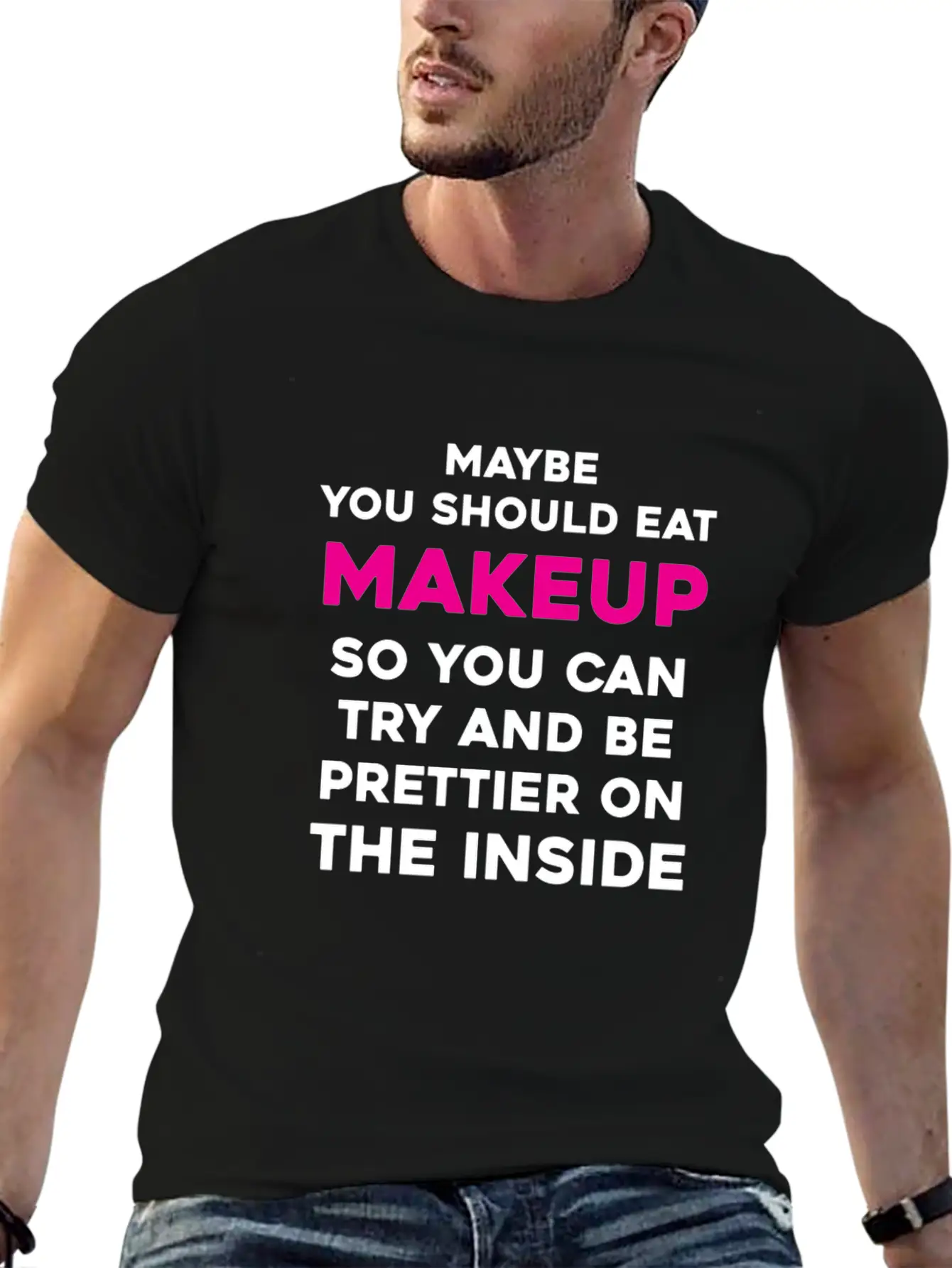 Eat Makeup So You Can Be Prettier On The Inside Essential Cotton Tee For Daily Outfits ¨C Unisex Style