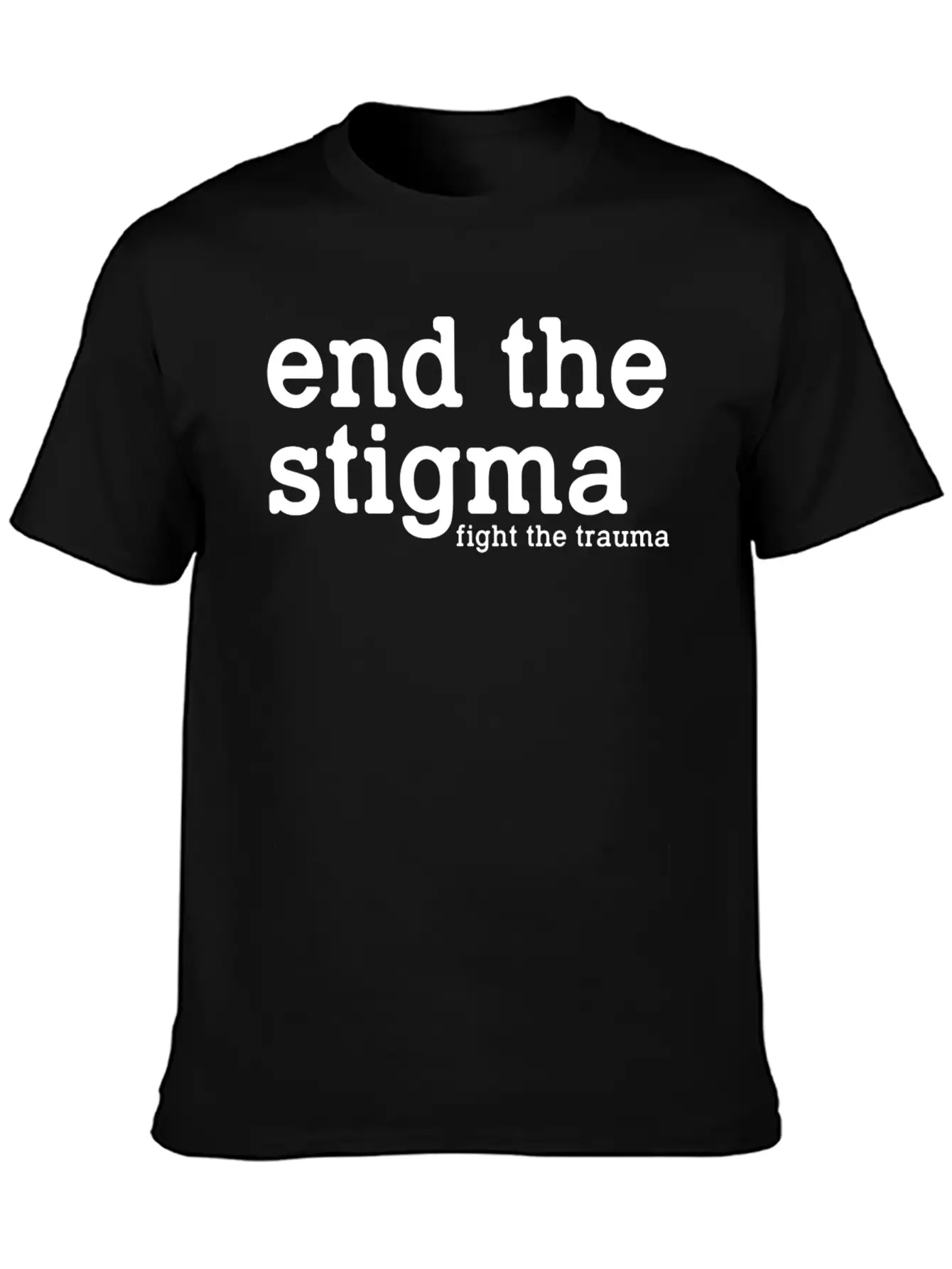 End The Stigma Fight The Trauma Healthcare Mental Soft Cotton Short Sleeve Tee ¨C Unisex Wardrobe Staple