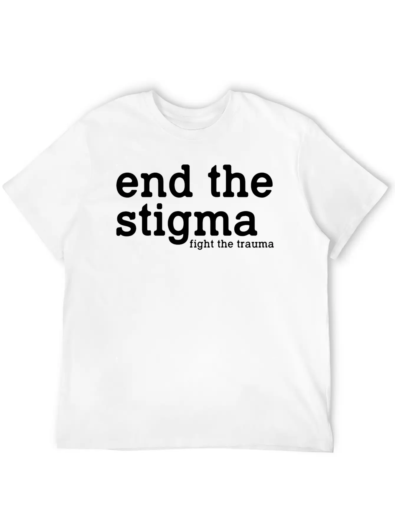 End The Stigma Fight The Trauma Healthcare Mental Soft Cotton Short Sleeve Tee ¨C Unisex Wardrobe Staple