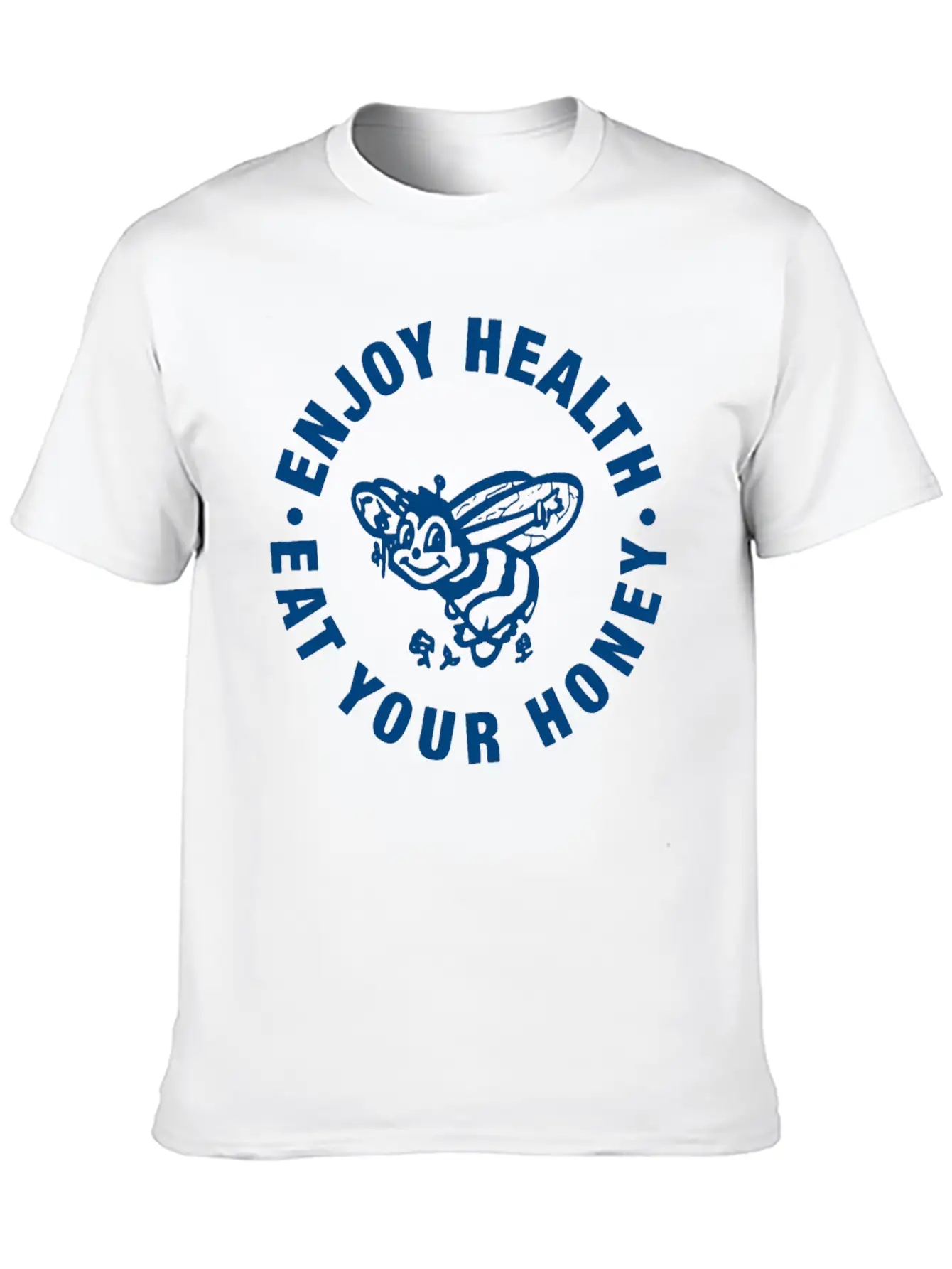 Enjoy Health Eat Your Honey Unisex Casual T-Shirt ¨C Clean Design For Daily Comfort