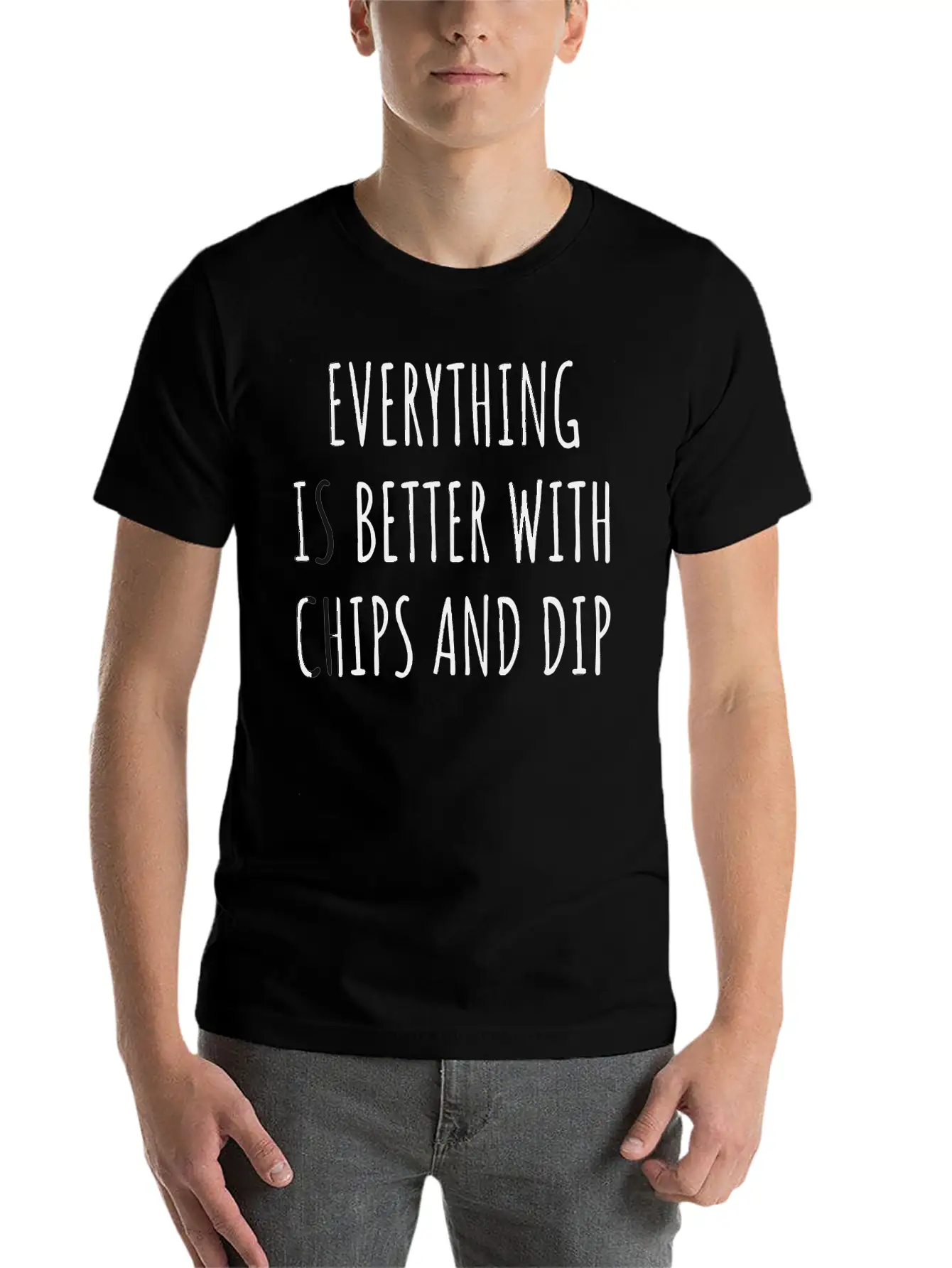 Everything Is Better With Chips And Dip Gift Tee Basic Graphic T-Shirt ¨C Daily Comfort In Soft Cotton