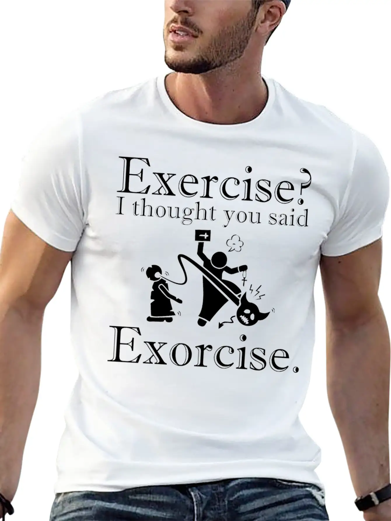 Exercise I Thought You Said Exorcise Halloween Basic Graphic T-Shirt ¨C Daily Comfort In Soft Cotton