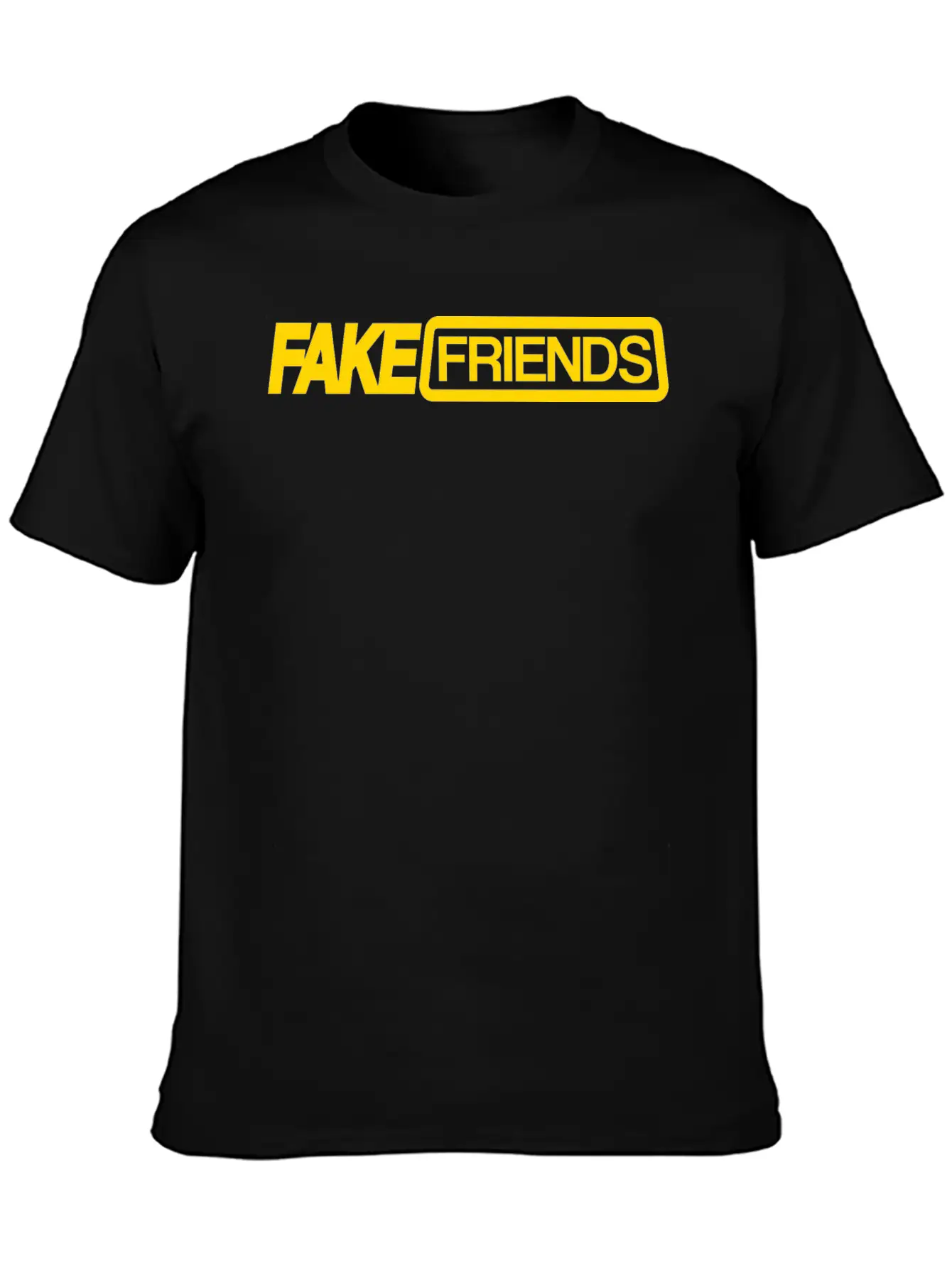 Fake Friends Unisex Casual T-Shirt ¨C Clean Design For Daily Comfort