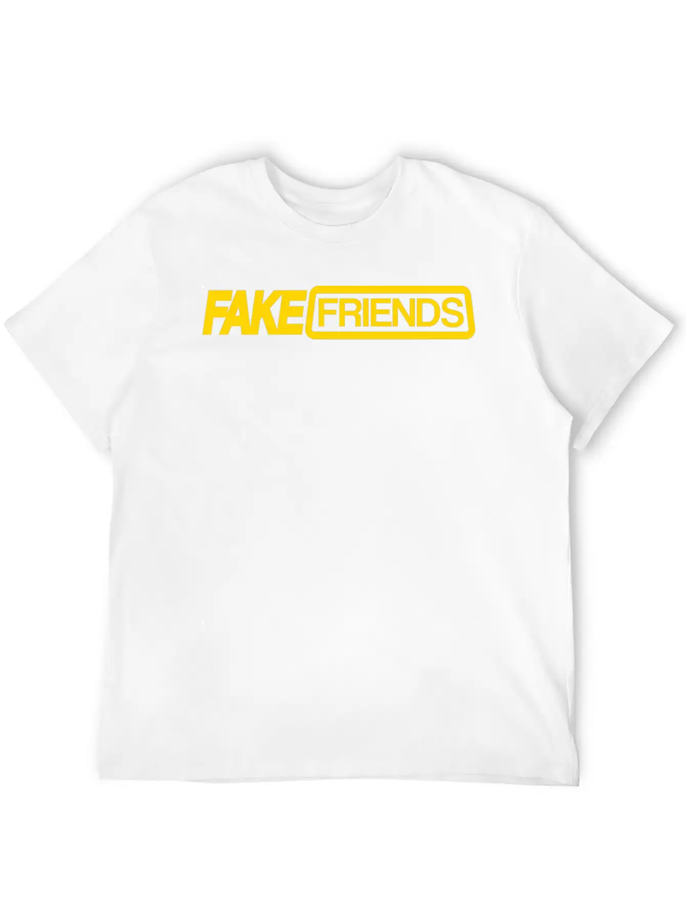 Fake Friends Unisex Casual T-Shirt ¨C Clean Design For Daily Comfort
