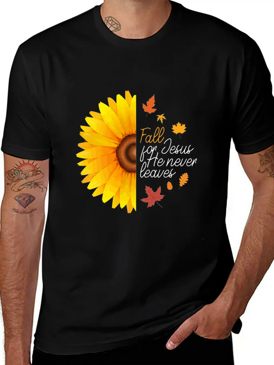 Fall For Jesus He Never Leaves Autumn Sunflower Ch Basic Graphic T-Shirt ¨C Daily Comfort In Soft Cotton
