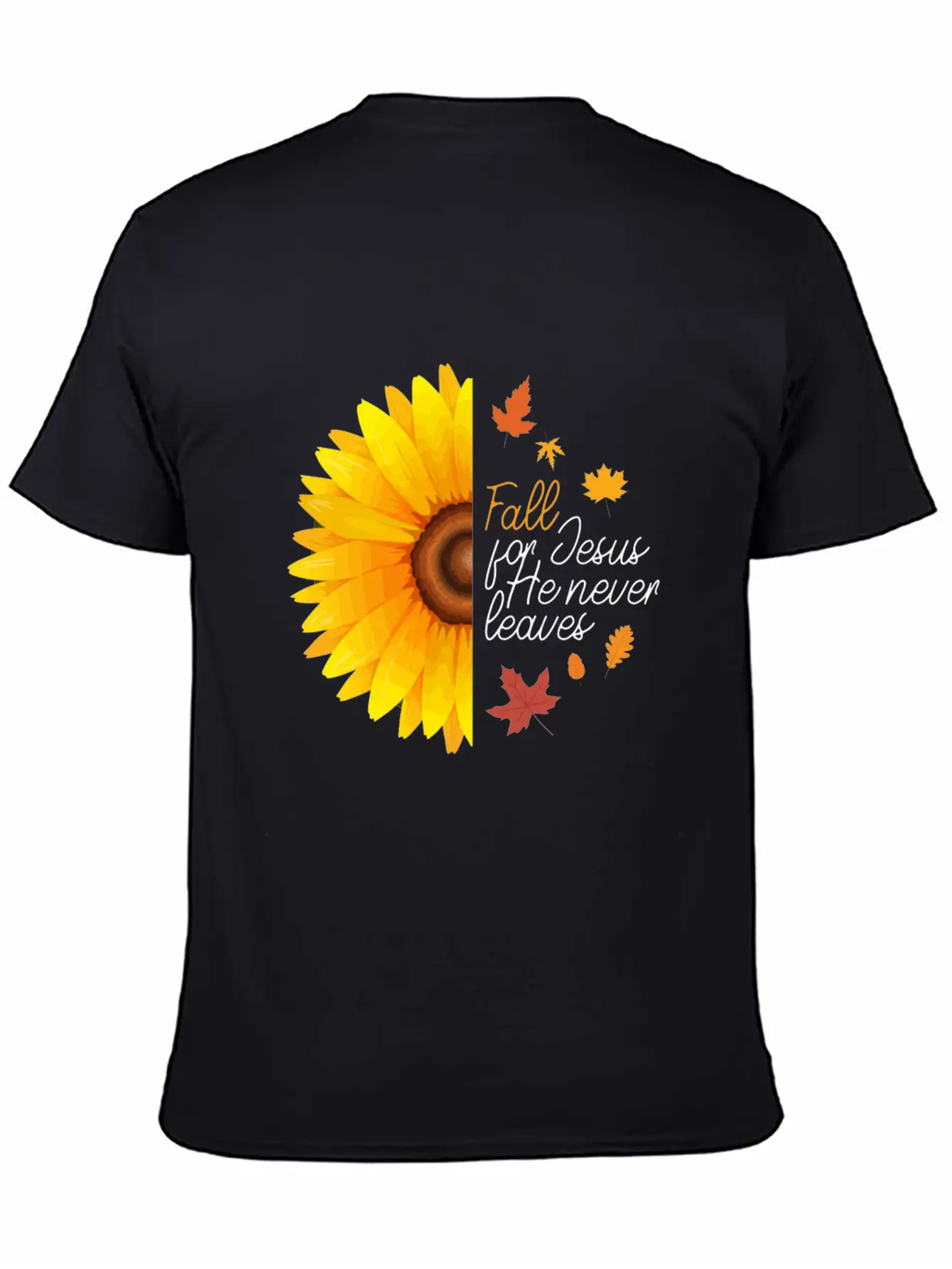 Fall For Jesus He Never Leaves Autumn Sunflower Ch Basic Graphic T-Shirt ¨C Daily Comfort In Soft Cotton
