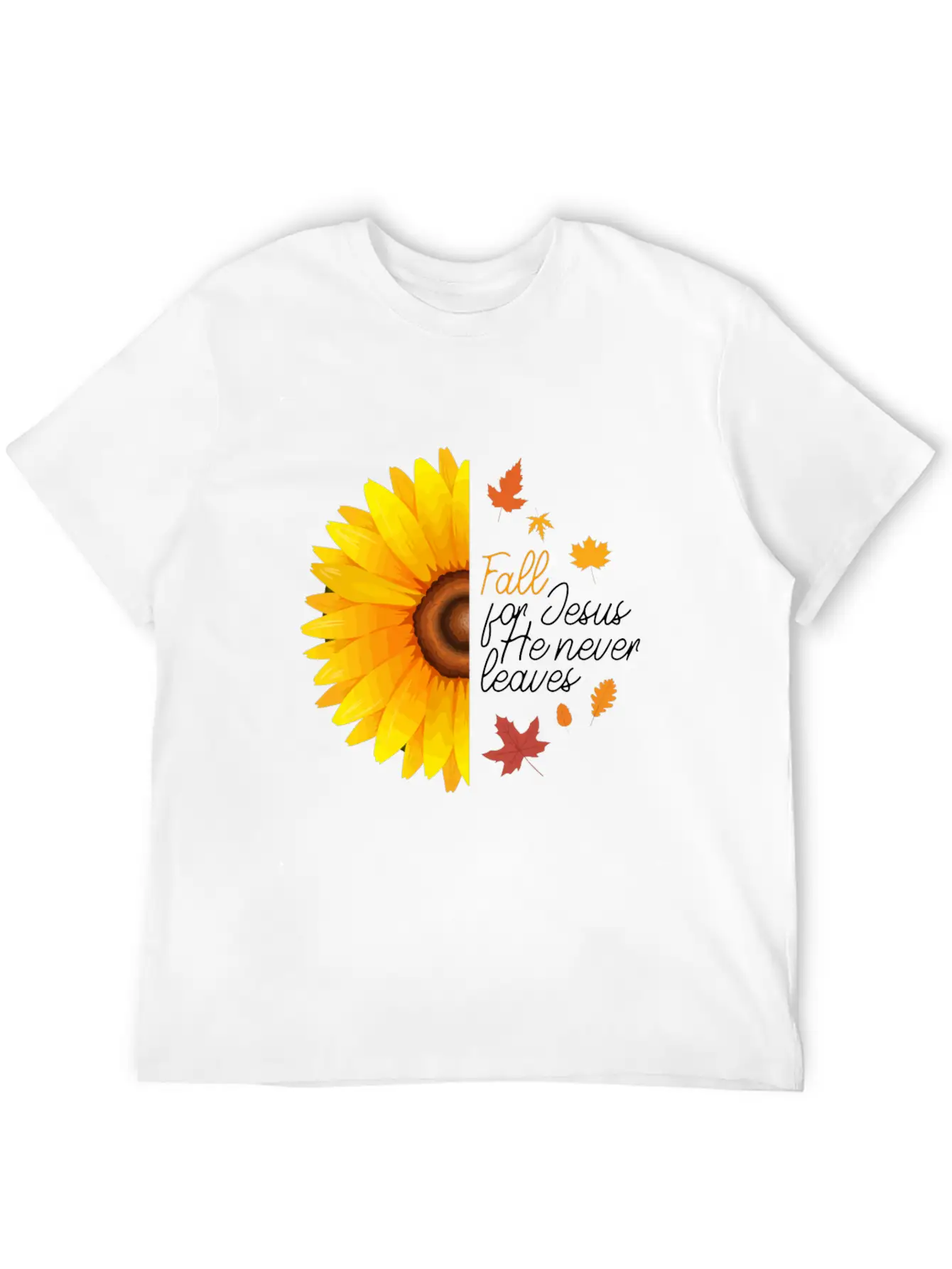Fall For Jesus He Never Leaves Autumn Sunflower Ch Basic Graphic T-Shirt ¨C Daily Comfort In Soft Cotton