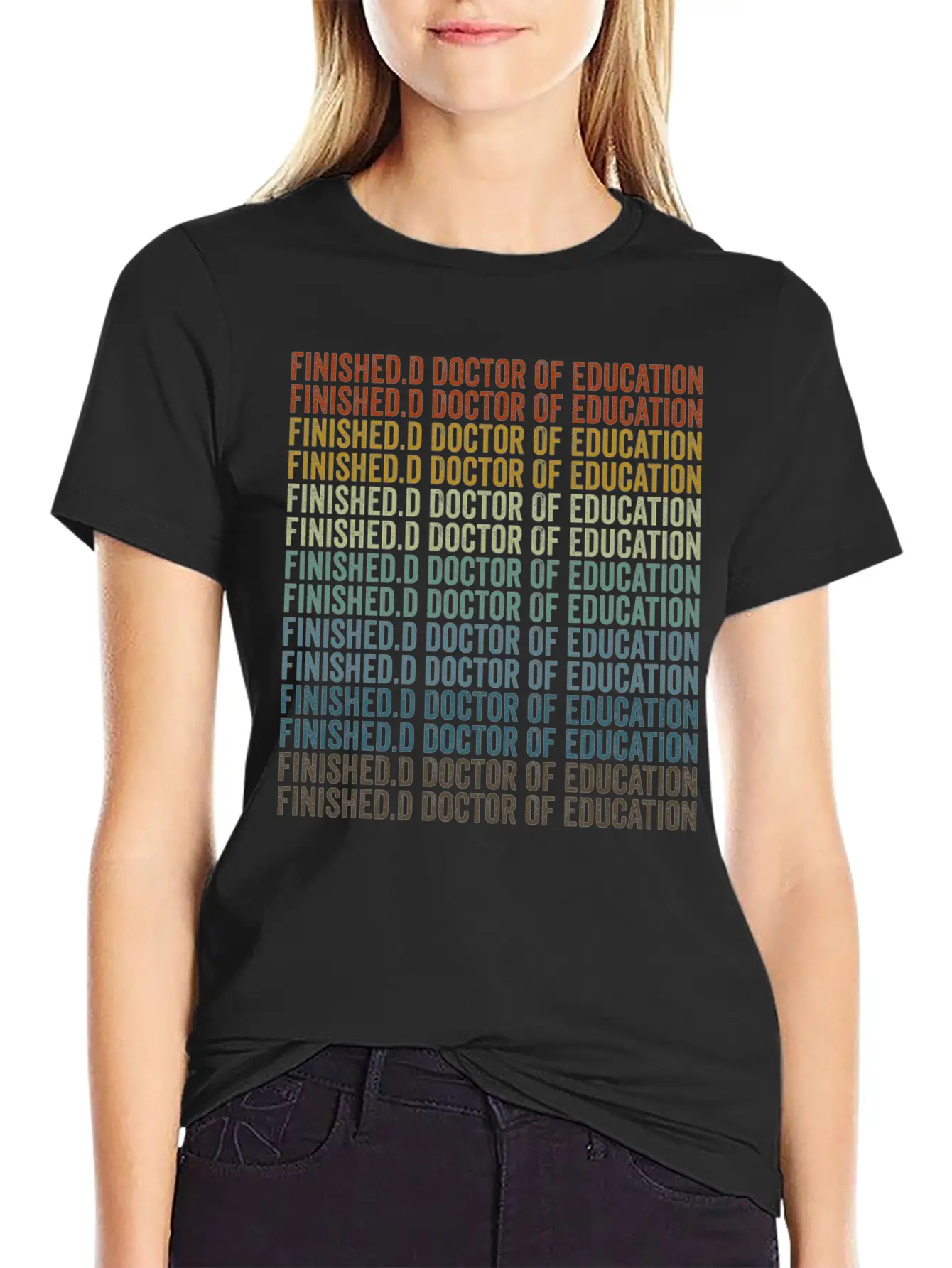 Finished.d Doctor Of Education Doctor Unisex Casual T-Shirt ¨C Clean Design For Daily Comfort