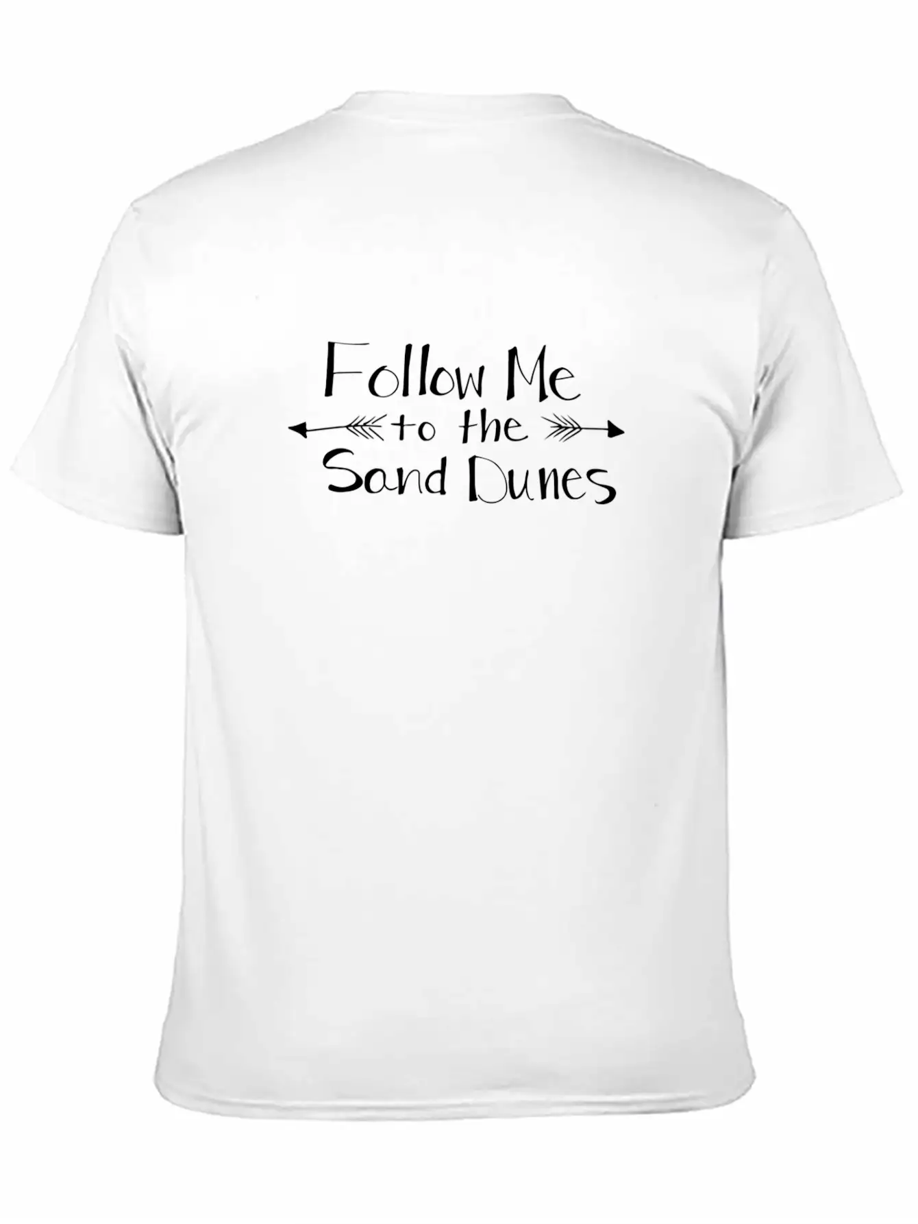 Follow Me To The Sand Dunes Basic Graphic T-Shirt ¨C Daily Comfort In Soft Cotton