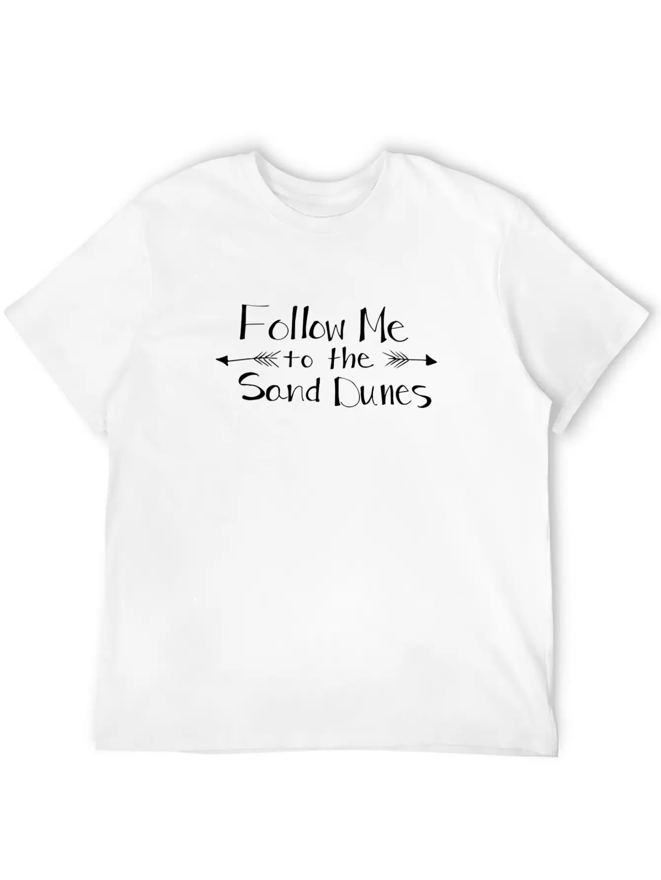 Follow Me To The Sand Dunes Basic Graphic T-Shirt ¨C Daily Comfort In Soft Cotton