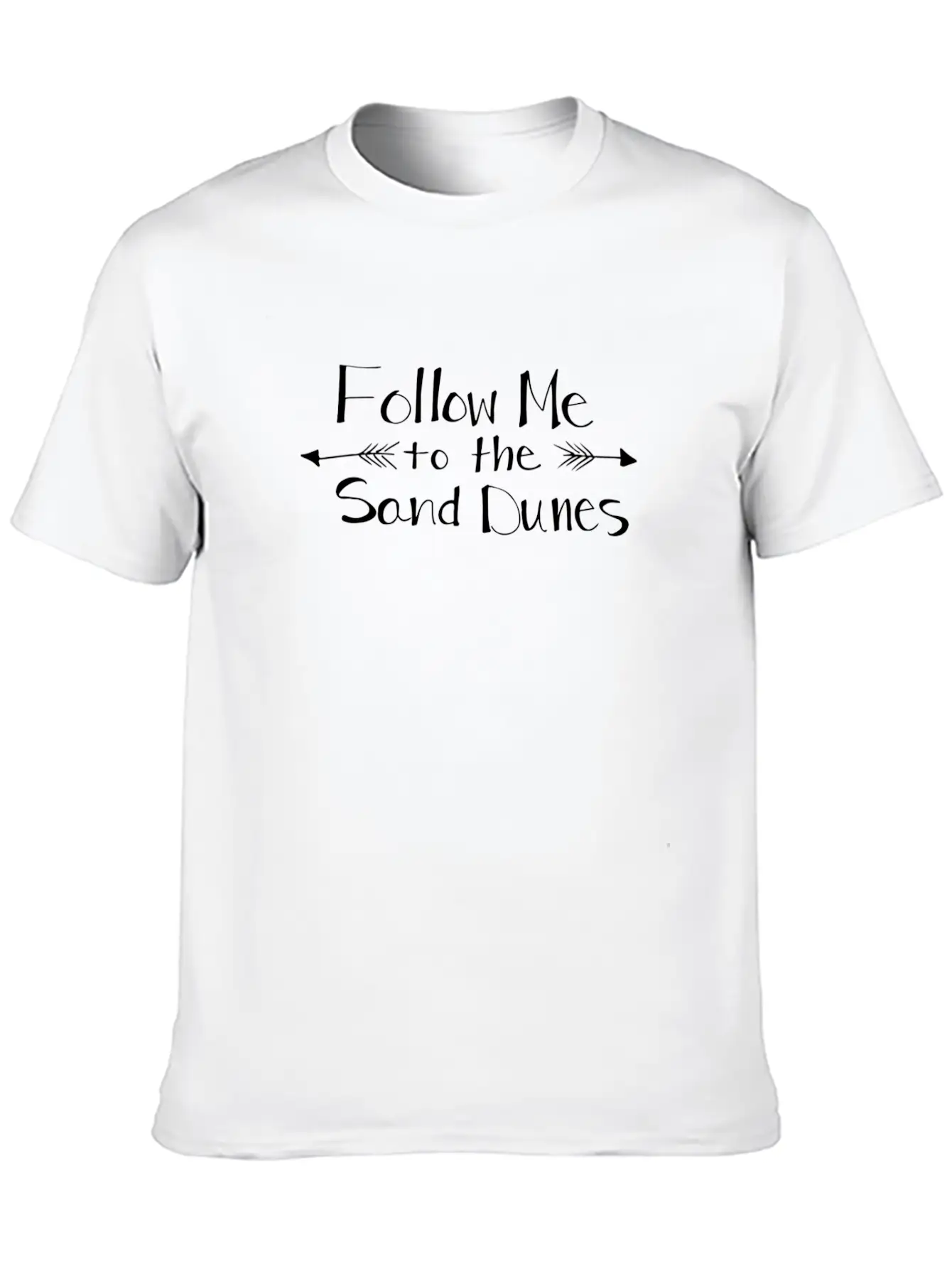 Follow Me To The Sand Dunes Basic Graphic T-Shirt ¨C Daily Comfort In Soft Cotton