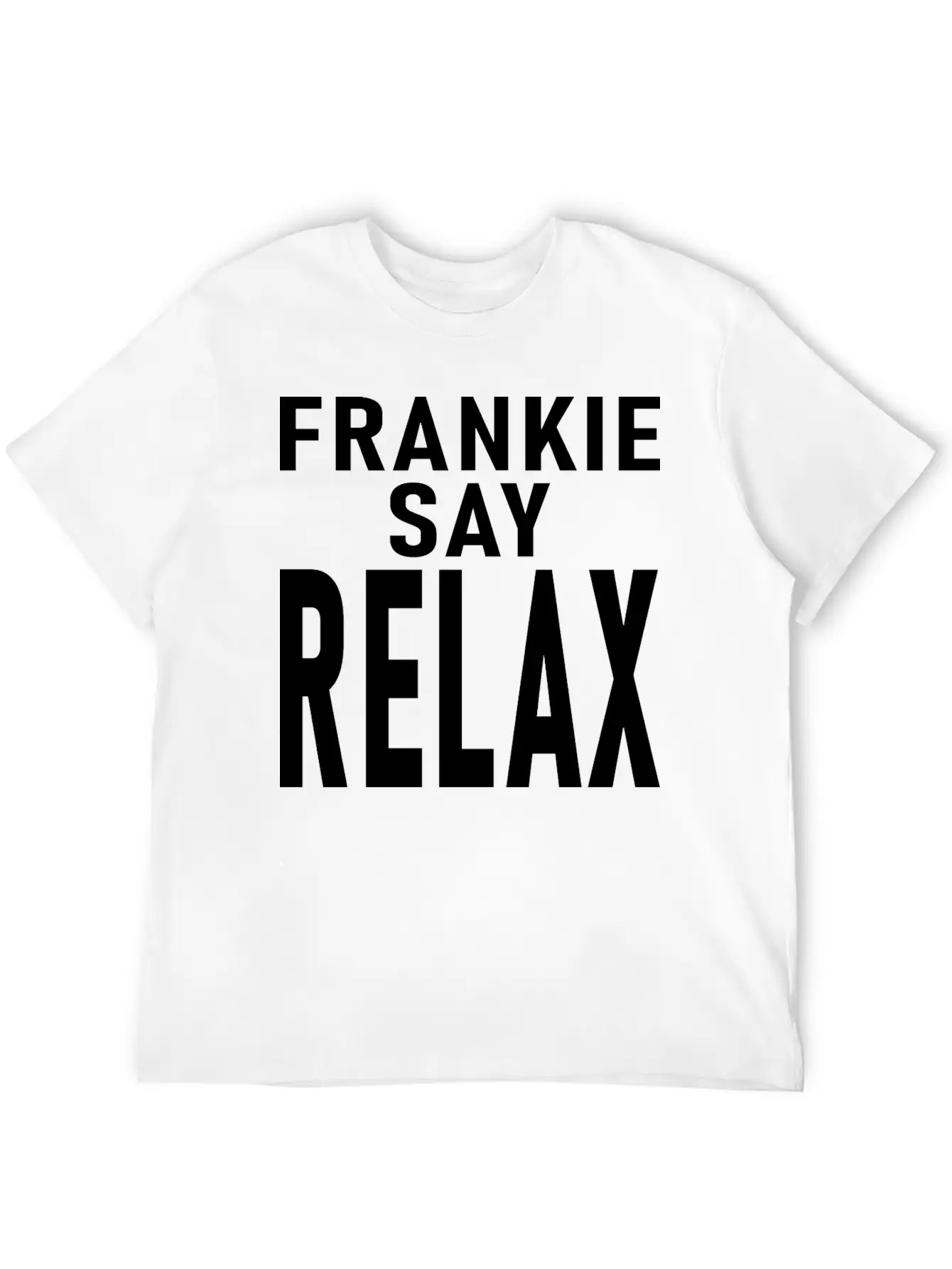 Frankie Say Relax Soft Cotton Short Sleeve Tee ¨C Unisex Wardrobe Staple
