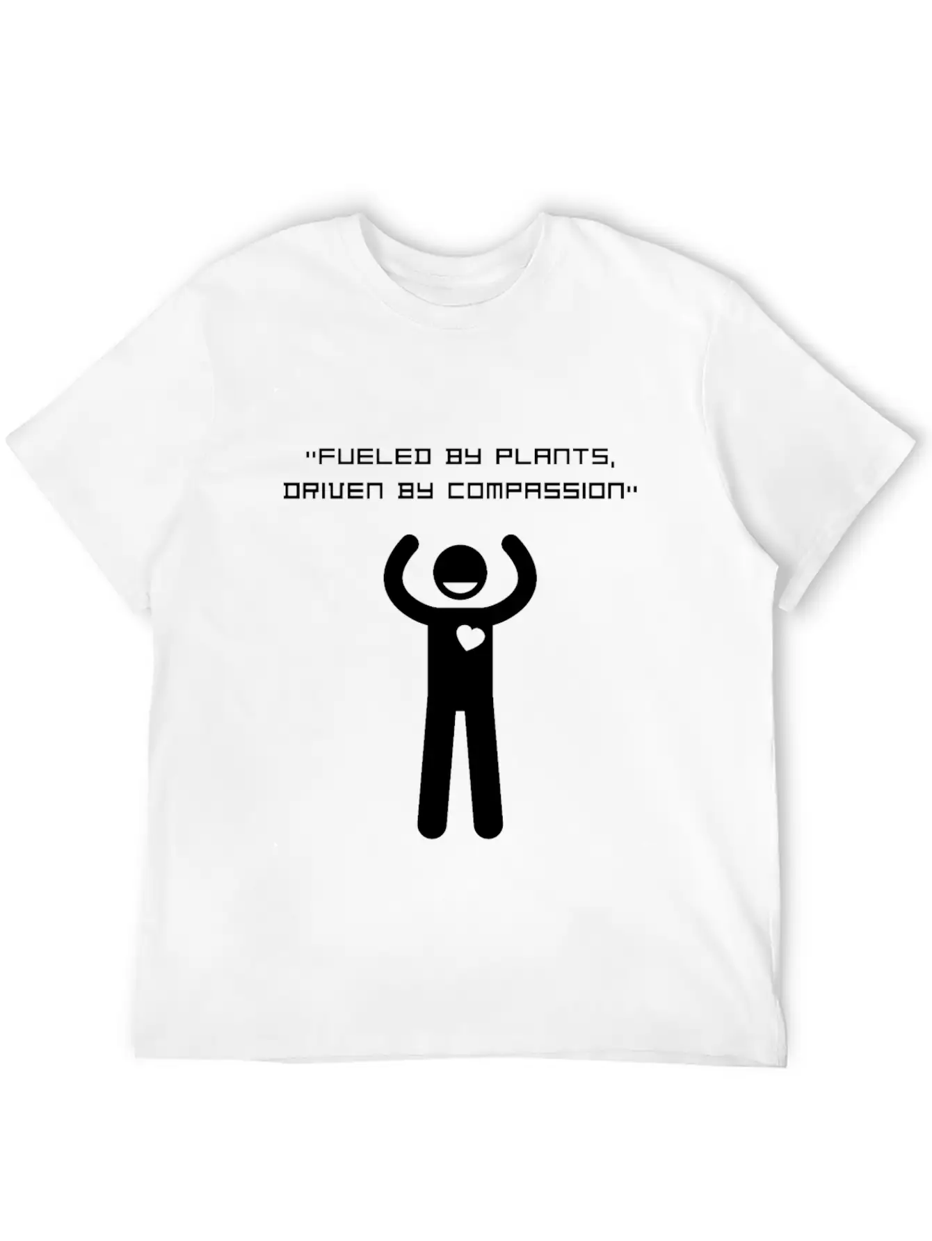 Fueled By Plants Driven By Compassion Basic Graphic T-Shirt ¨C Daily Comfort In Soft Cotton