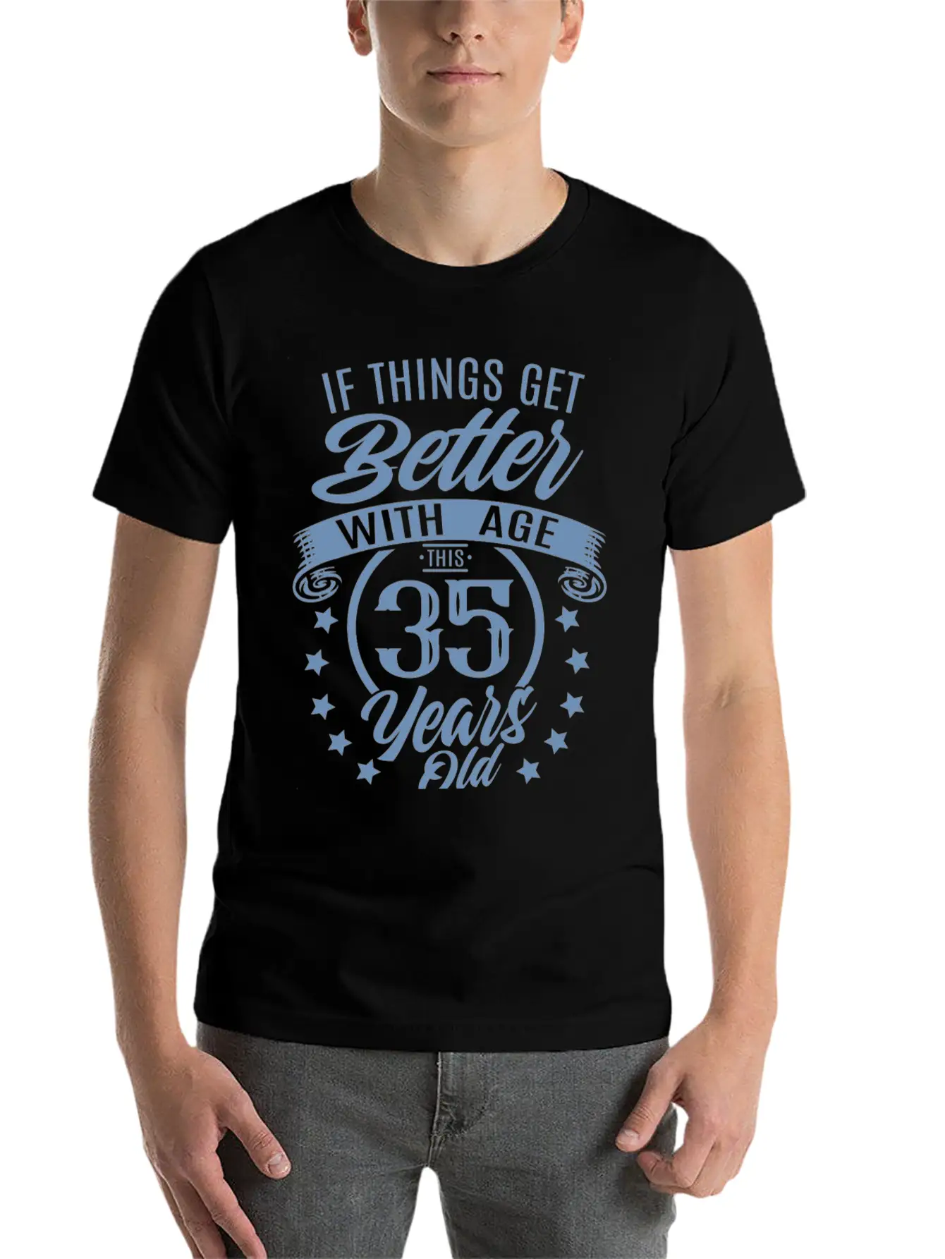 Funny 35 Birthday Quote Aging Soft Cotton Short Sleeve Tee ¨C Unisex Wardrobe Staple