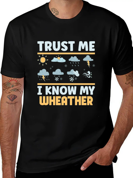 Funny Meteorology Meteorologist Weather Lover Essential Cotton Tee For Daily Outfits ¨C Unisex Style