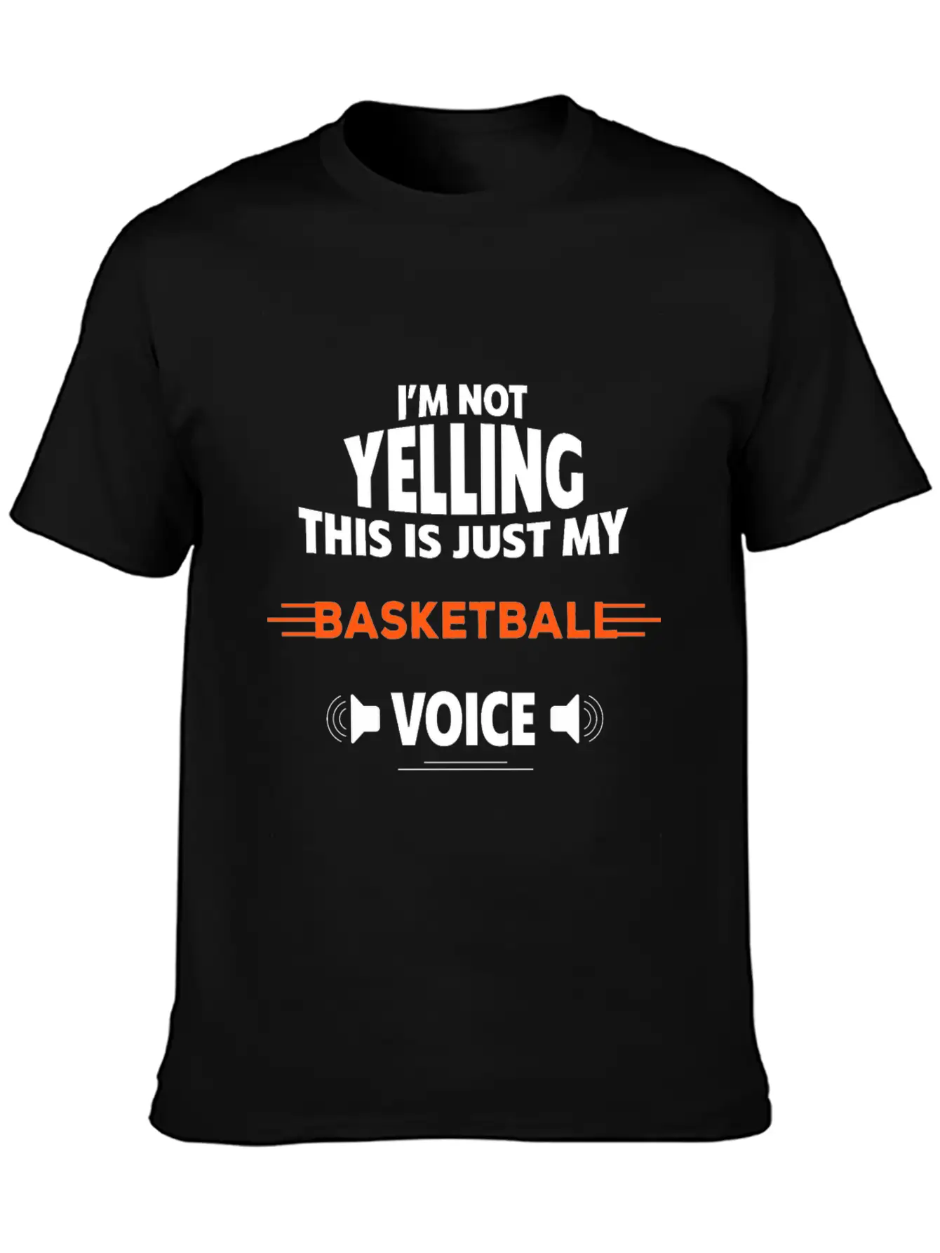 Funny Not Yelling Apperal, Voice, Yelling Basic Graphic T-Shirt ¨C Daily Comfort In Soft Cotton