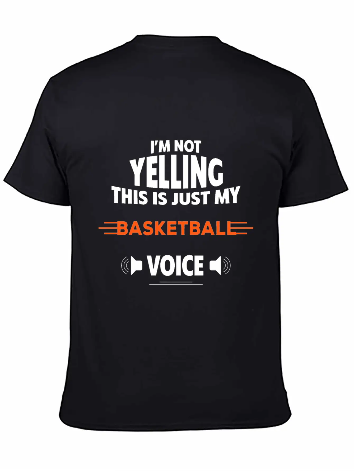 Funny Not Yelling Apperal, Voice, Yelling Basic Graphic T-Shirt ¨C Daily Comfort In Soft Cotton