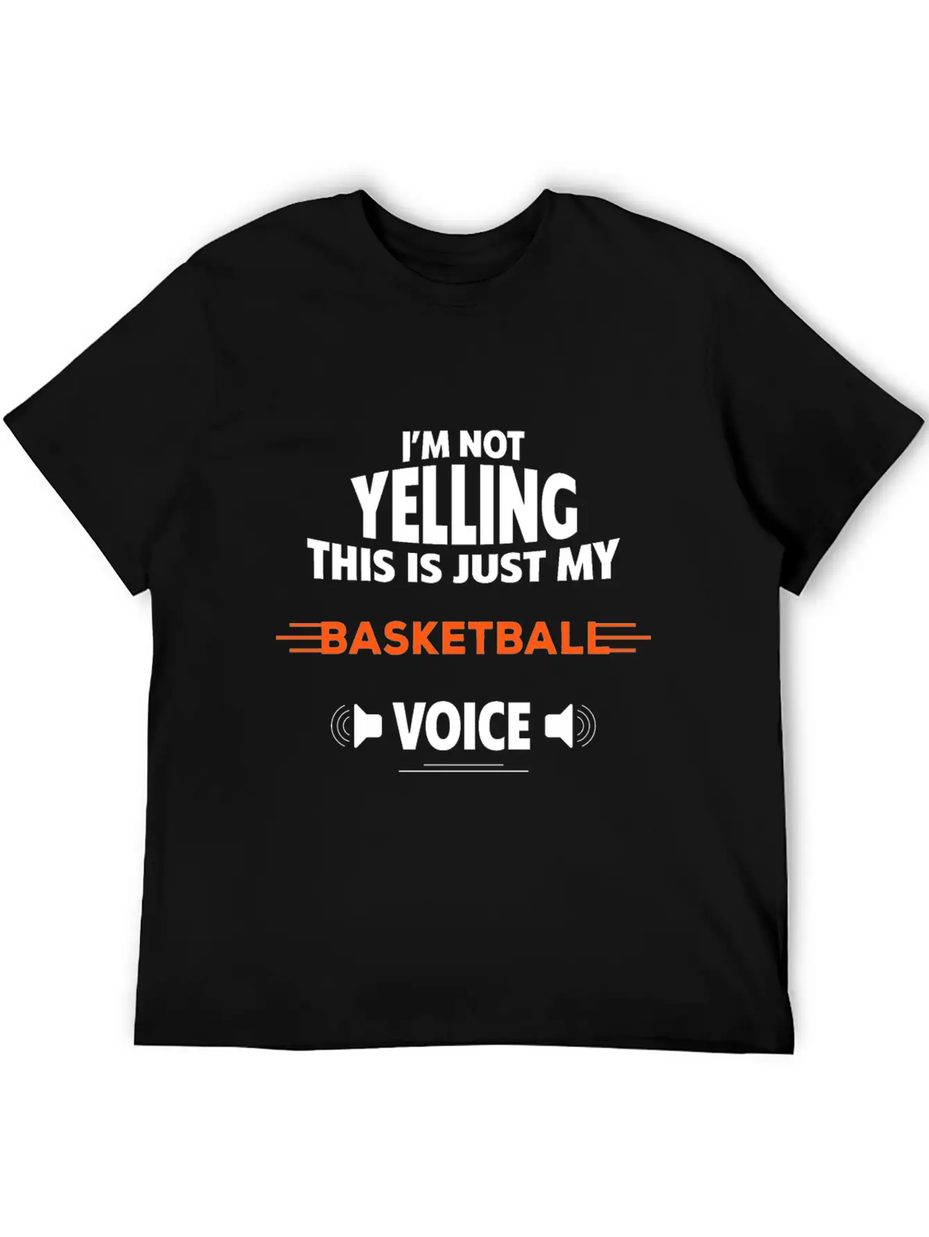 Funny Not Yelling Apperal, Voice, Yelling Basic Graphic T-Shirt ¨C Daily Comfort In Soft Cotton