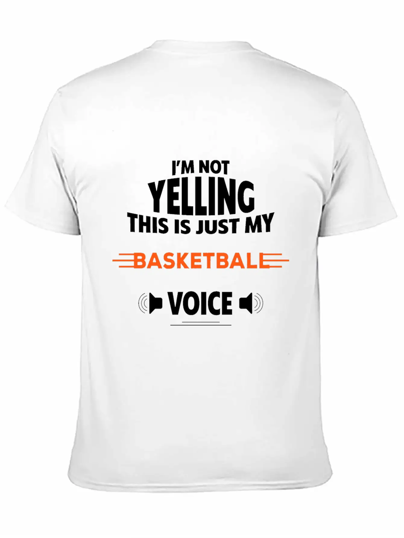 Funny Not Yelling Apperal, Voice, Yelling Basic Graphic T-Shirt ¨C Daily Comfort In Soft Cotton