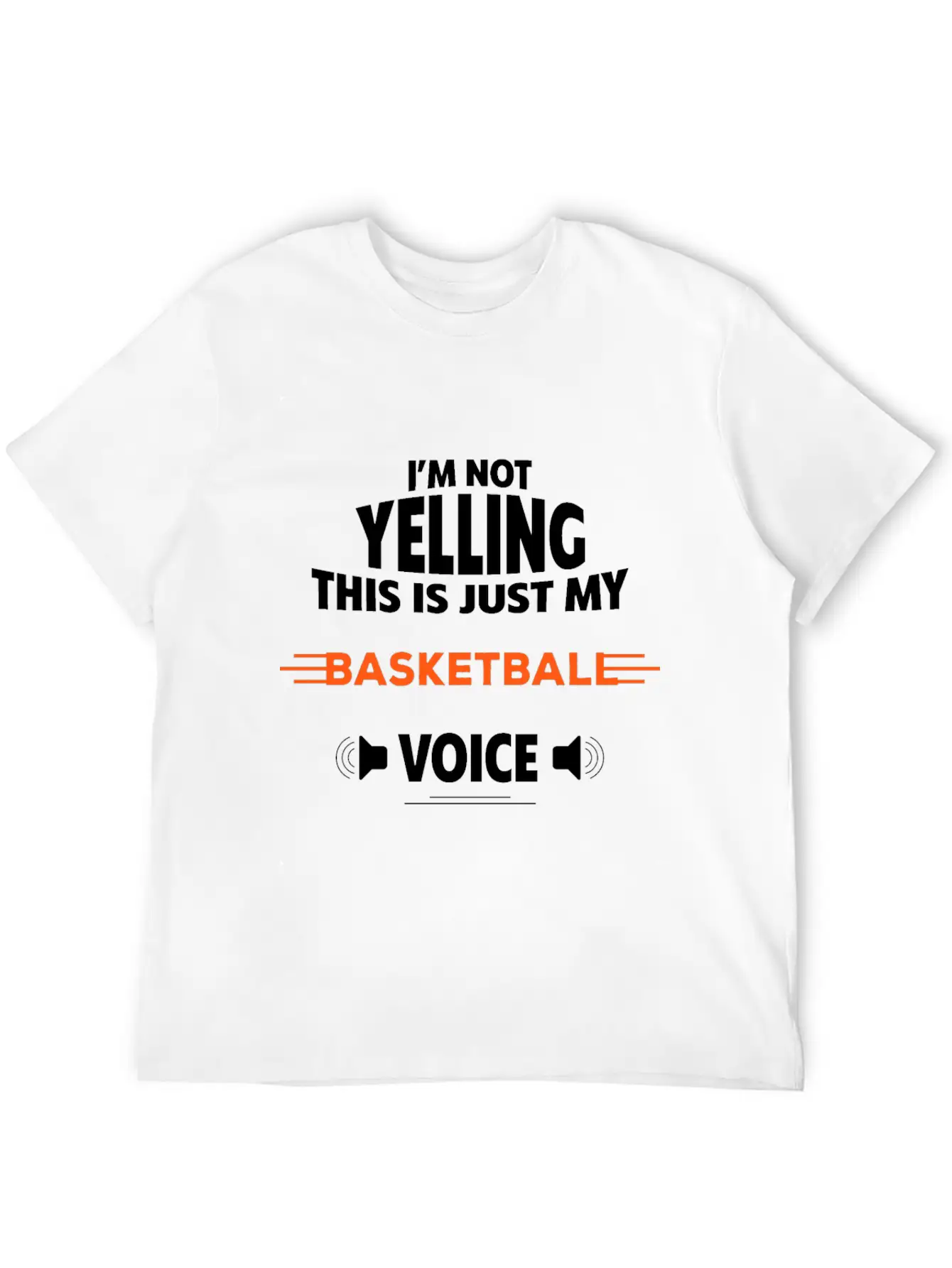 Funny Not Yelling Apperal, Voice, Yelling Basic Graphic T-Shirt ¨C Daily Comfort In Soft Cotton