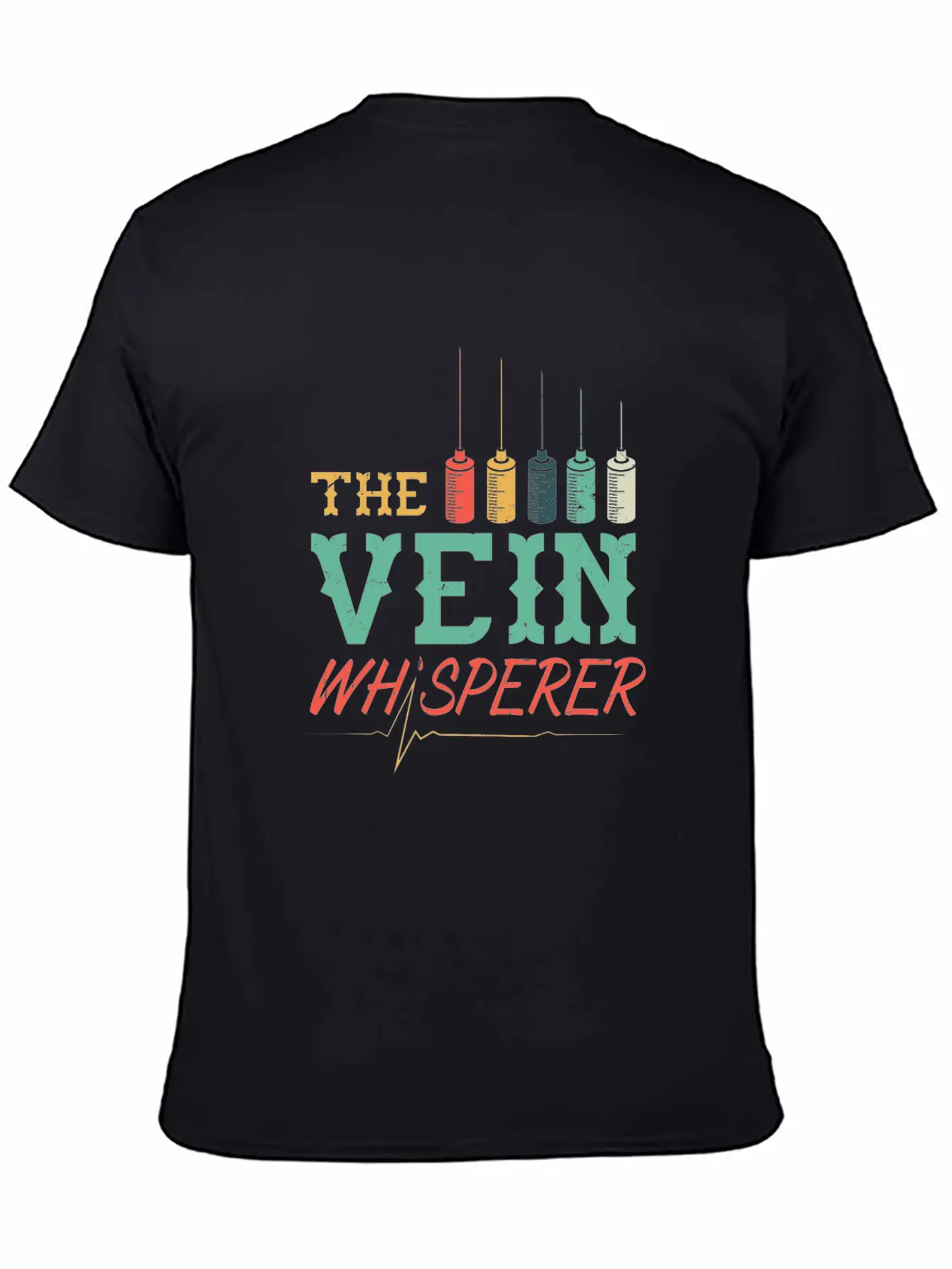 Funny Phlebologist Vein Whisperer Injection Needle Unisex Casual T-Shirt ¨C Clean Design For Daily Comfort