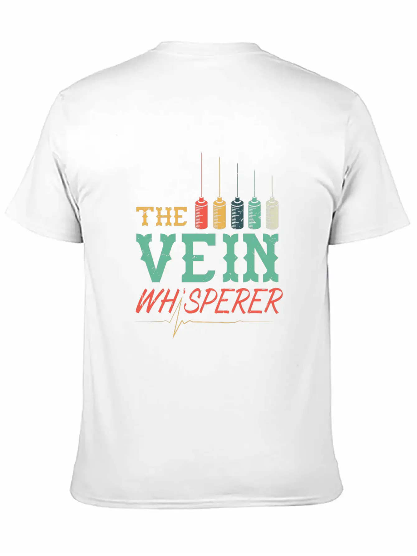 Funny Phlebologist Vein Whisperer Injection Needle Unisex Casual T-Shirt ¨C Clean Design For Daily Comfort