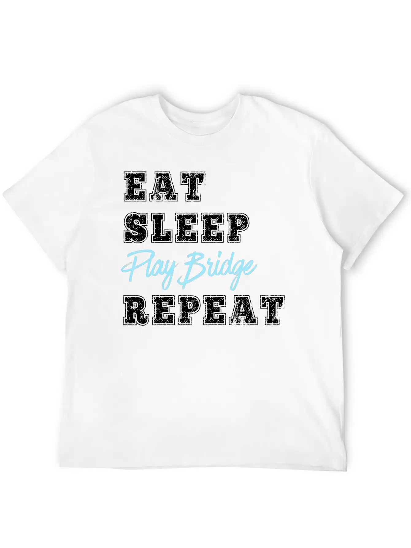 Funny Play Bridge Card Game Eat Sleep Repeat Soft Cotton Short Sleeve Tee ¨C Unisex Wardrobe Staple