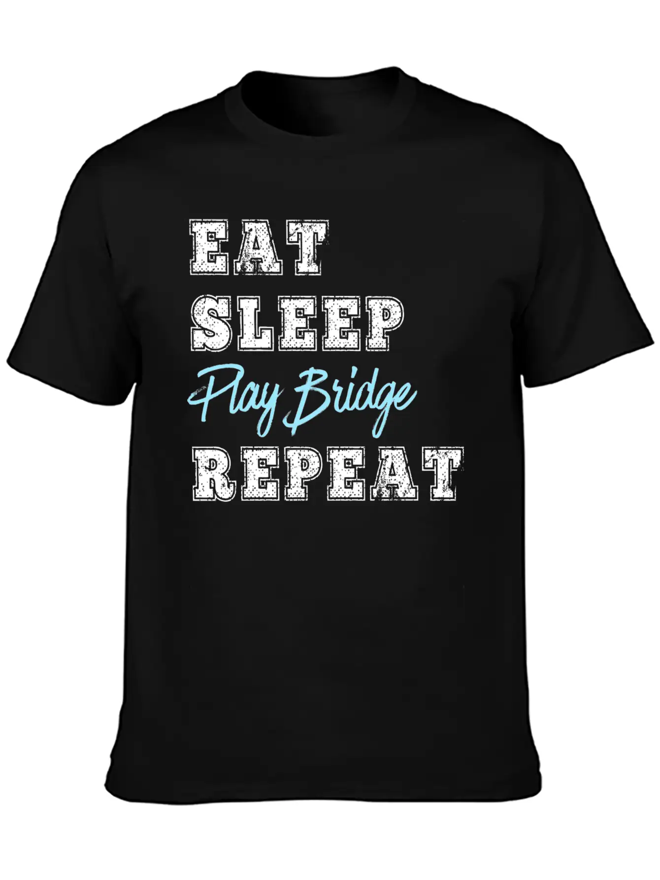 Funny Play Bridge Card Game Eat Sleep Repeat Soft Cotton Short Sleeve Tee ¨C Unisex Wardrobe Staple