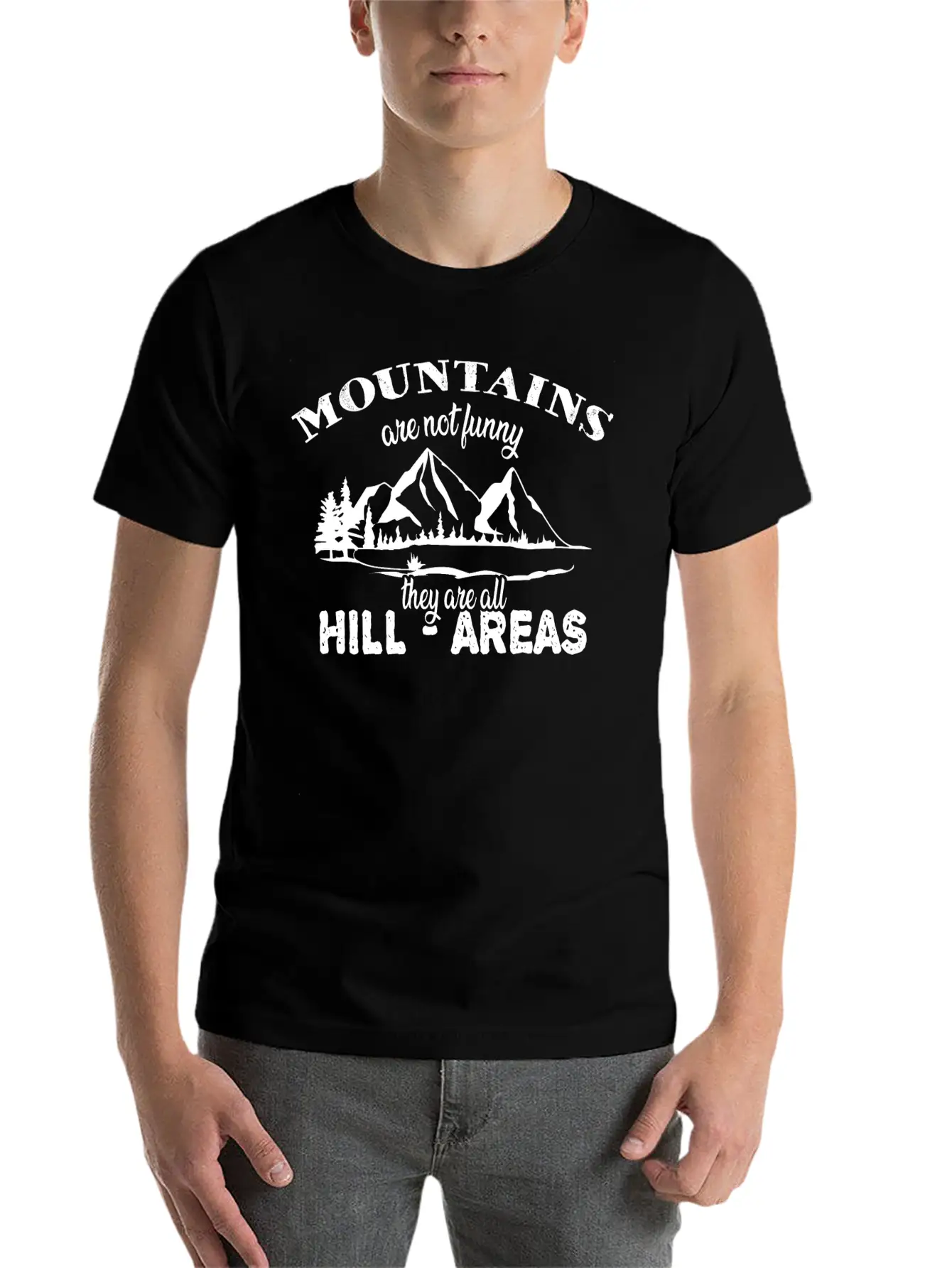 Funny Pun Mountains Are Hill Areas Basic Graphic T-Shirt ¨C Daily Comfort In Soft Cotton