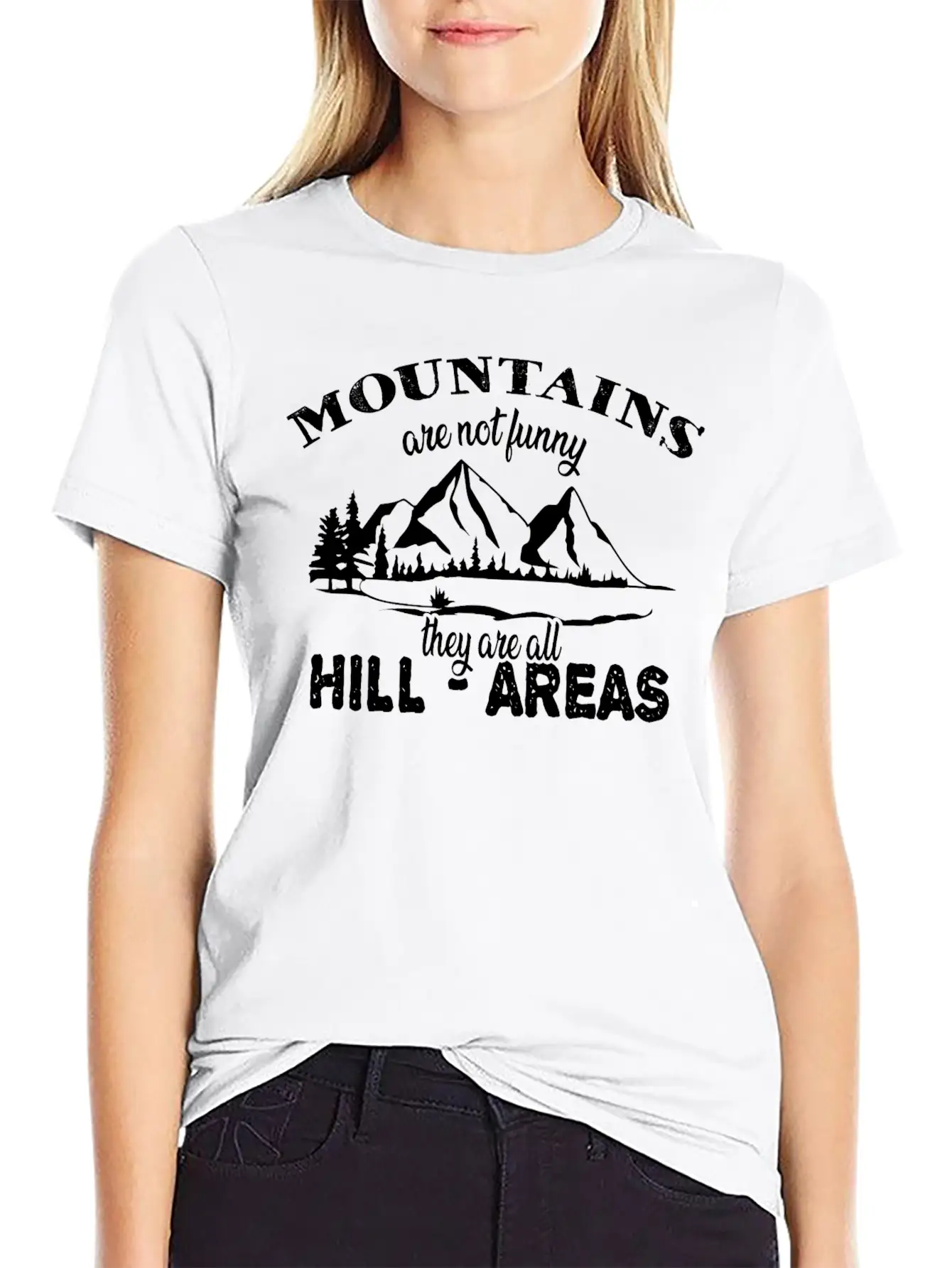 Funny Pun Mountains Are Hill Areas Basic Graphic T-Shirt ¨C Daily Comfort In Soft Cotton