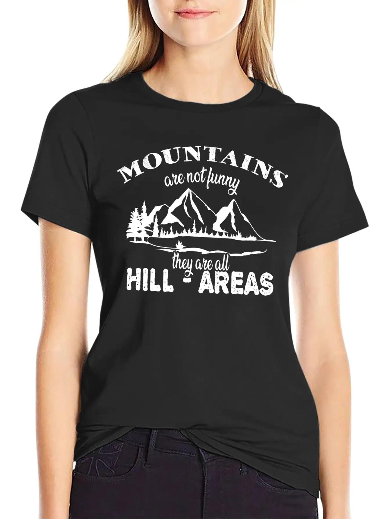 Funny Pun Mountains Are Hill Areas Basic Graphic T-Shirt ¨C Daily Comfort In Soft Cotton