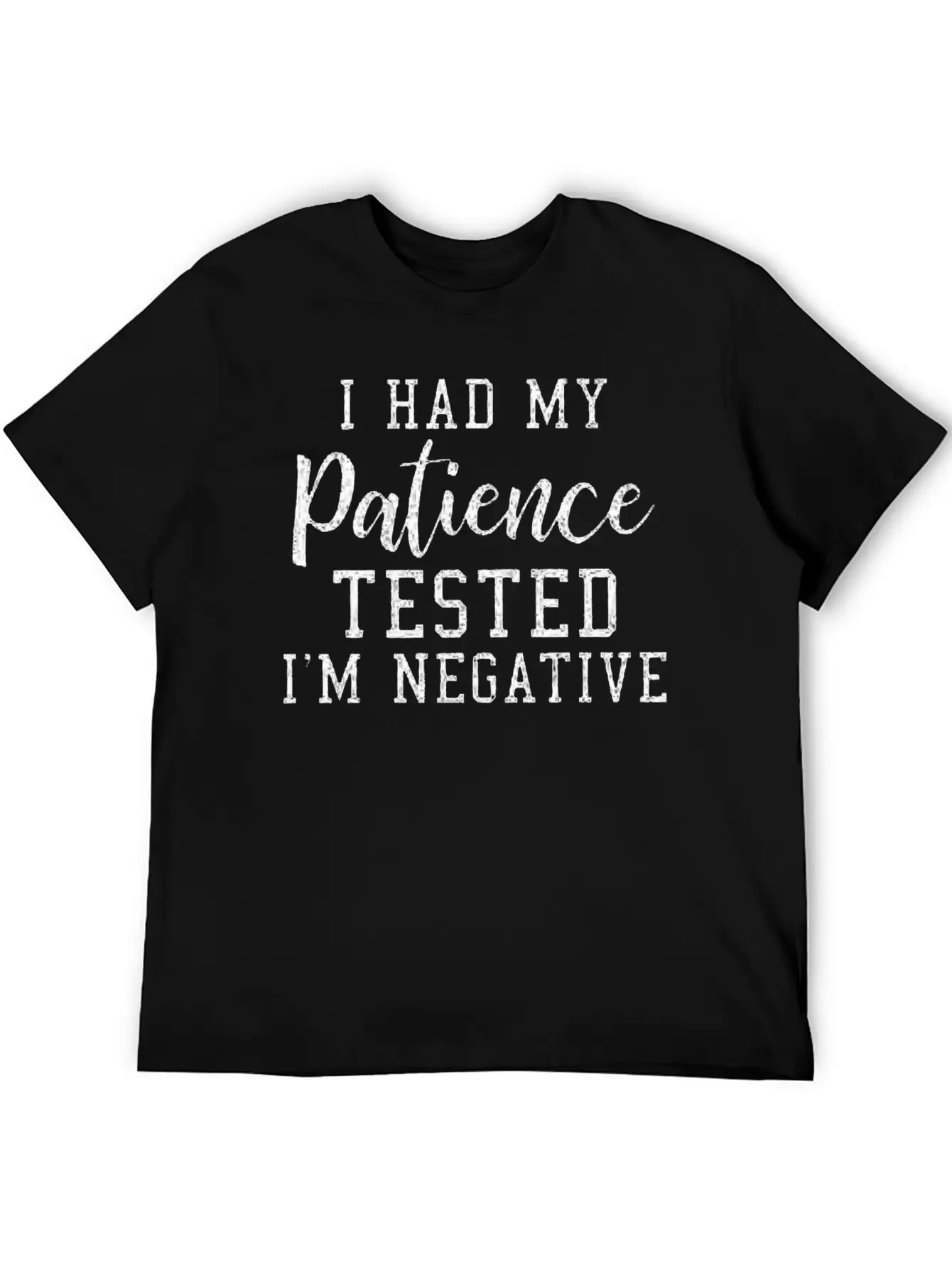 Funny Quote Shirt My Patience Tested I M Negative Essential Cotton Tee For Daily Outfits ¨C Unisex Style