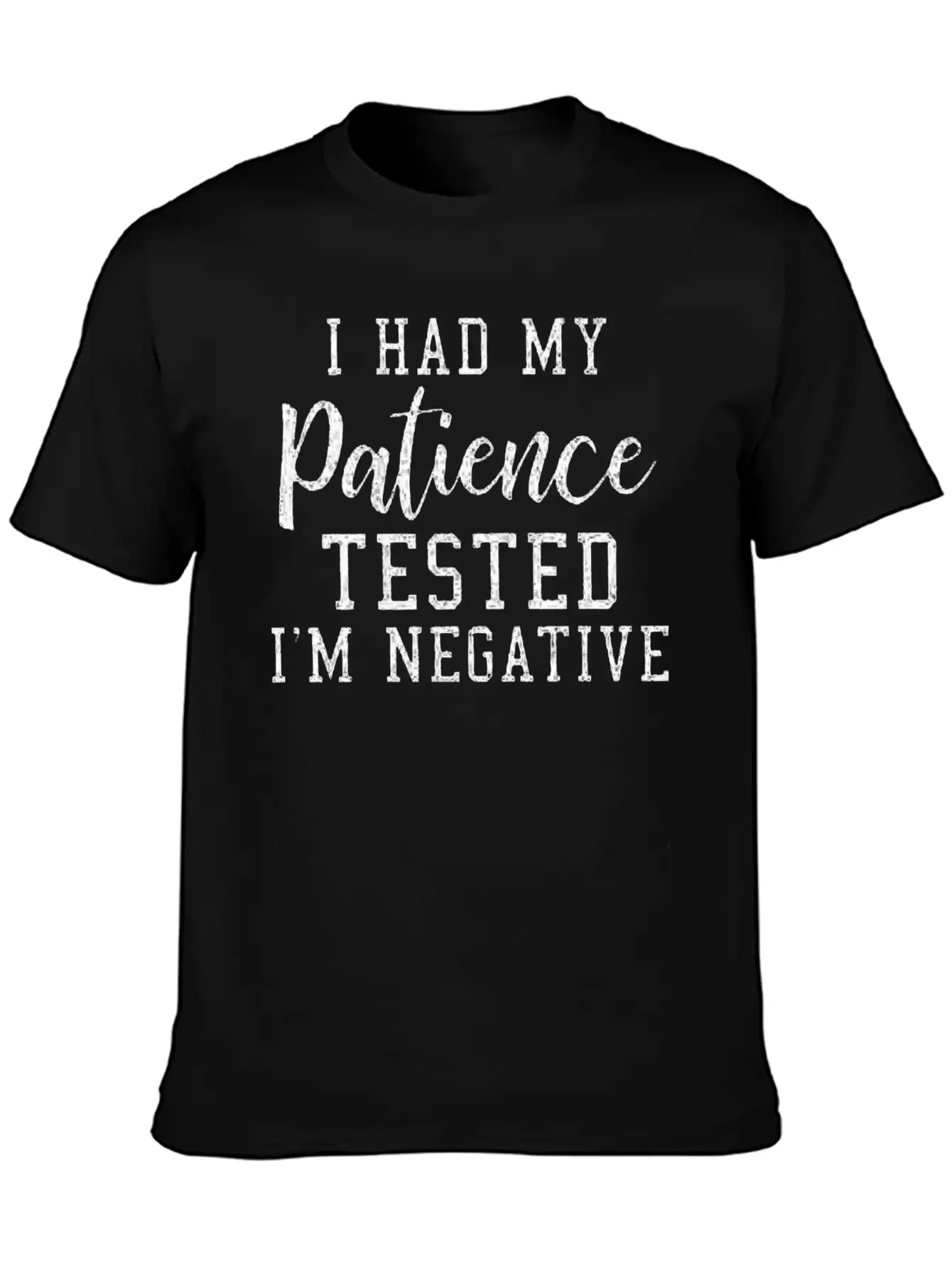 Funny Quote Shirt My Patience Tested I M Negative Essential Cotton Tee For Daily Outfits ¨C Unisex Style