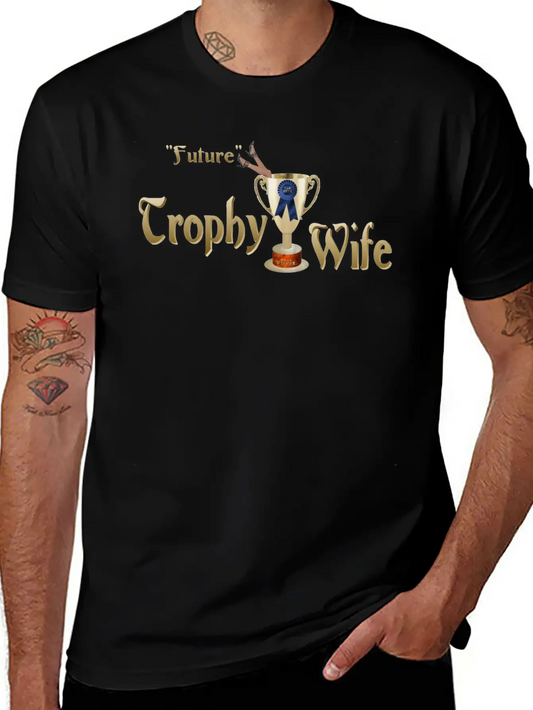 Future Trophy Wife Basic Graphic T-Shirt ¨C Daily Comfort In Soft Cotton