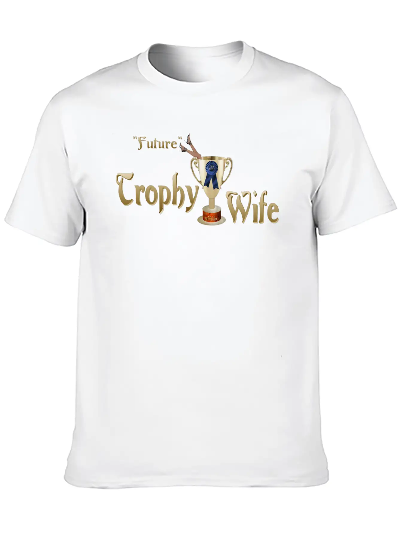 Future Trophy Wife Basic Graphic T-Shirt ¨C Daily Comfort In Soft Cotton