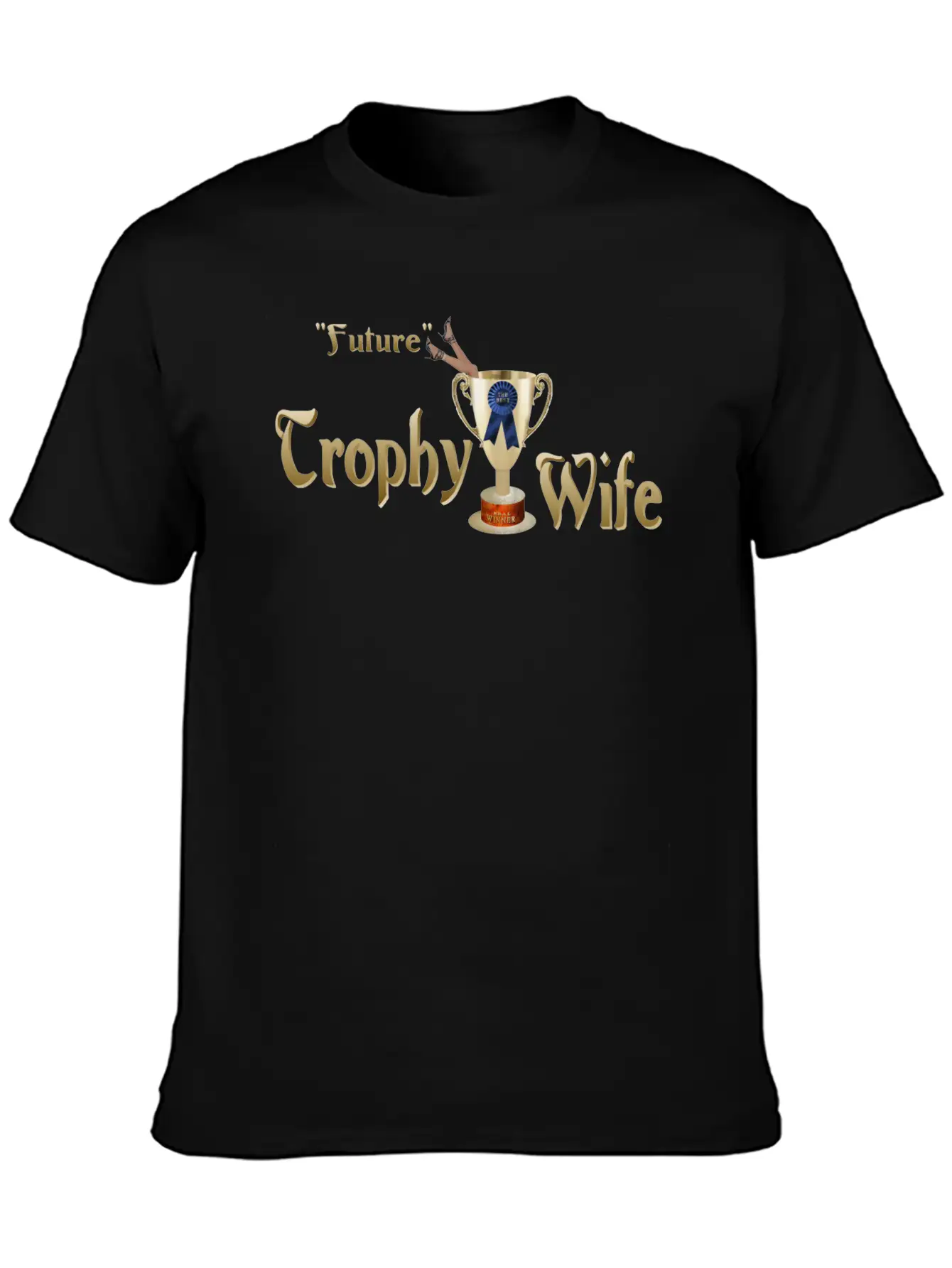 Future Trophy Wife Basic Graphic T-Shirt ¨C Daily Comfort In Soft Cotton