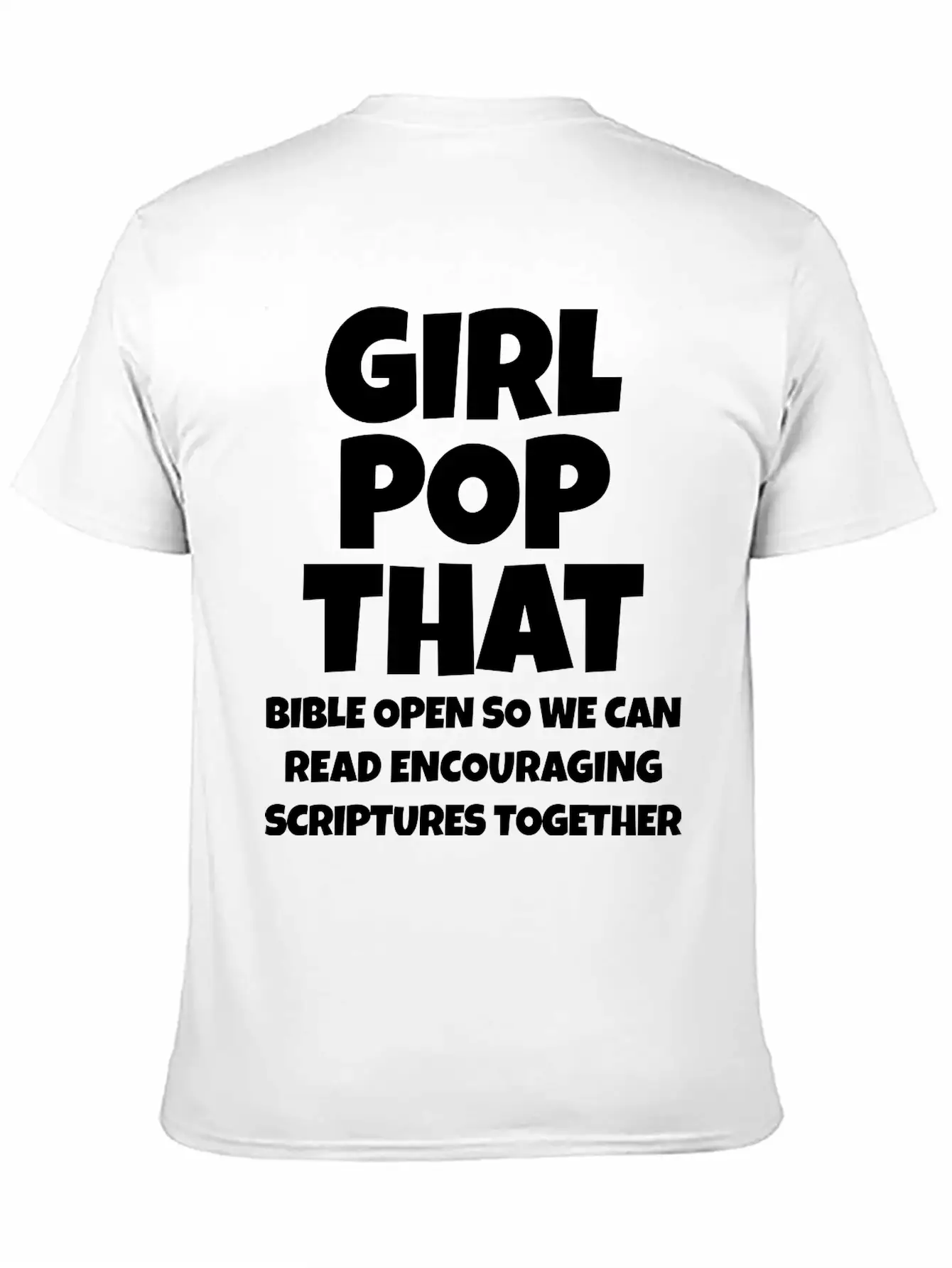 Girl Pop That Unisex Casual T-Shirt ¨C Clean Design For Daily Comfort