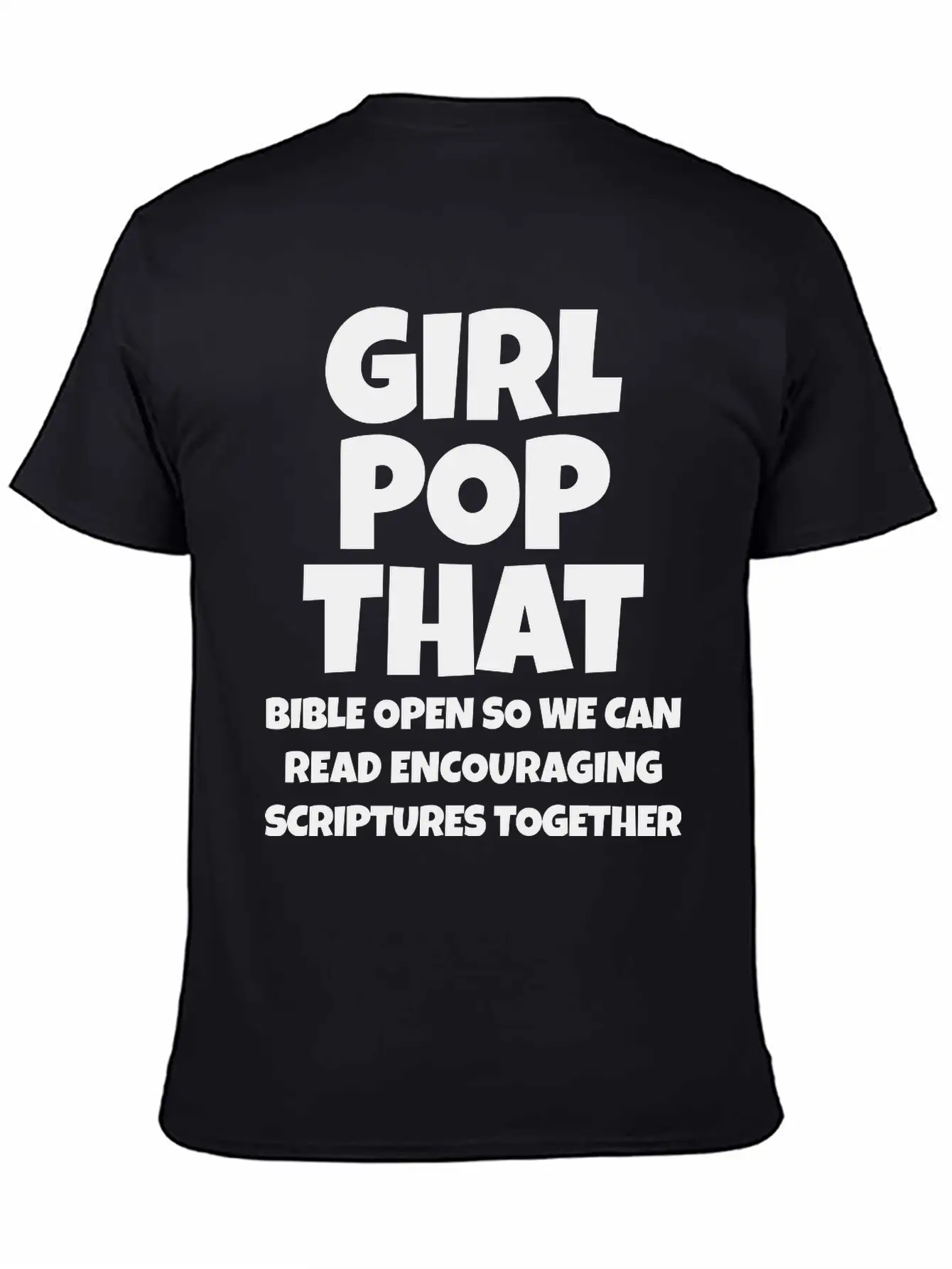 Girl Pop That Unisex Casual T-Shirt ¨C Clean Design For Daily Comfort