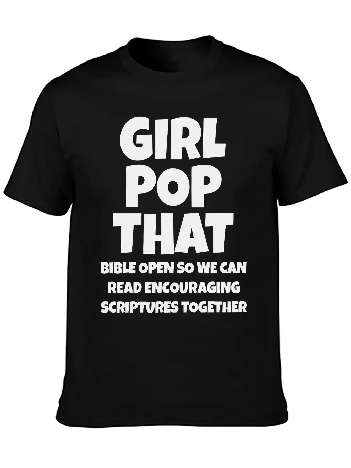 Girl Pop That Unisex Casual T-Shirt ¨C Clean Design For Daily Comfort