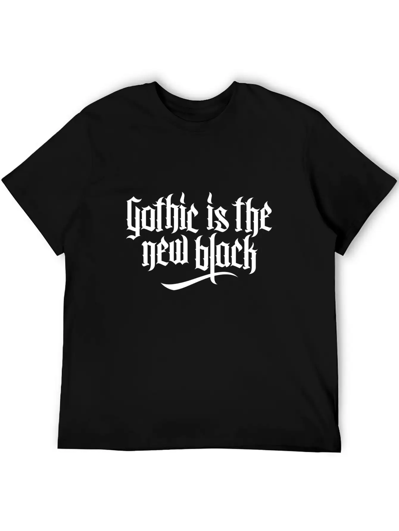 Gothic Is The New Black Basic Graphic T-Shirt ¨C Daily Comfort In Soft Cotton