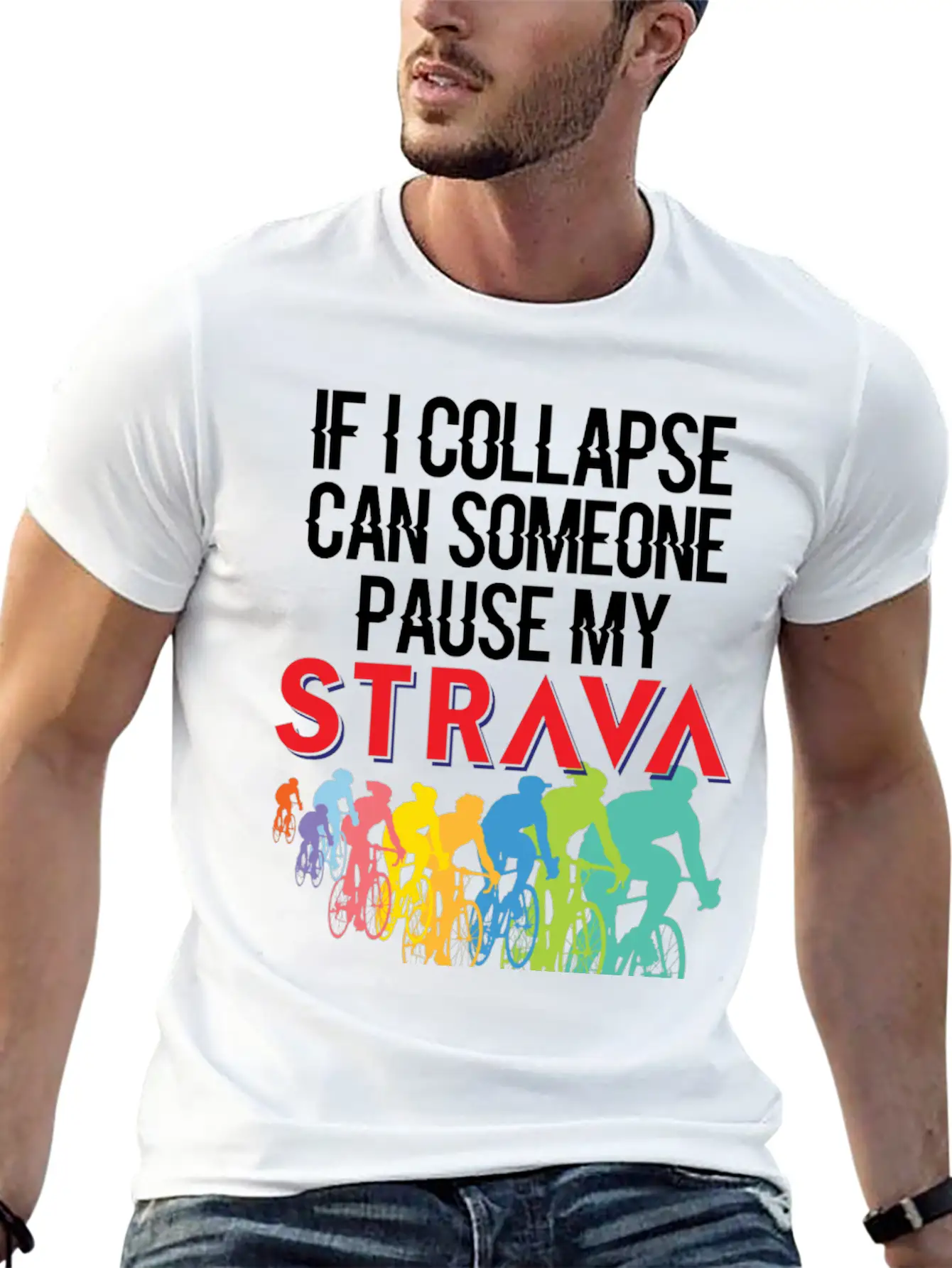 If I Collapse, Can Someone Pause My Strava Basic Graphic T-Shirt ¨C Daily Comfort In Soft Cotton
