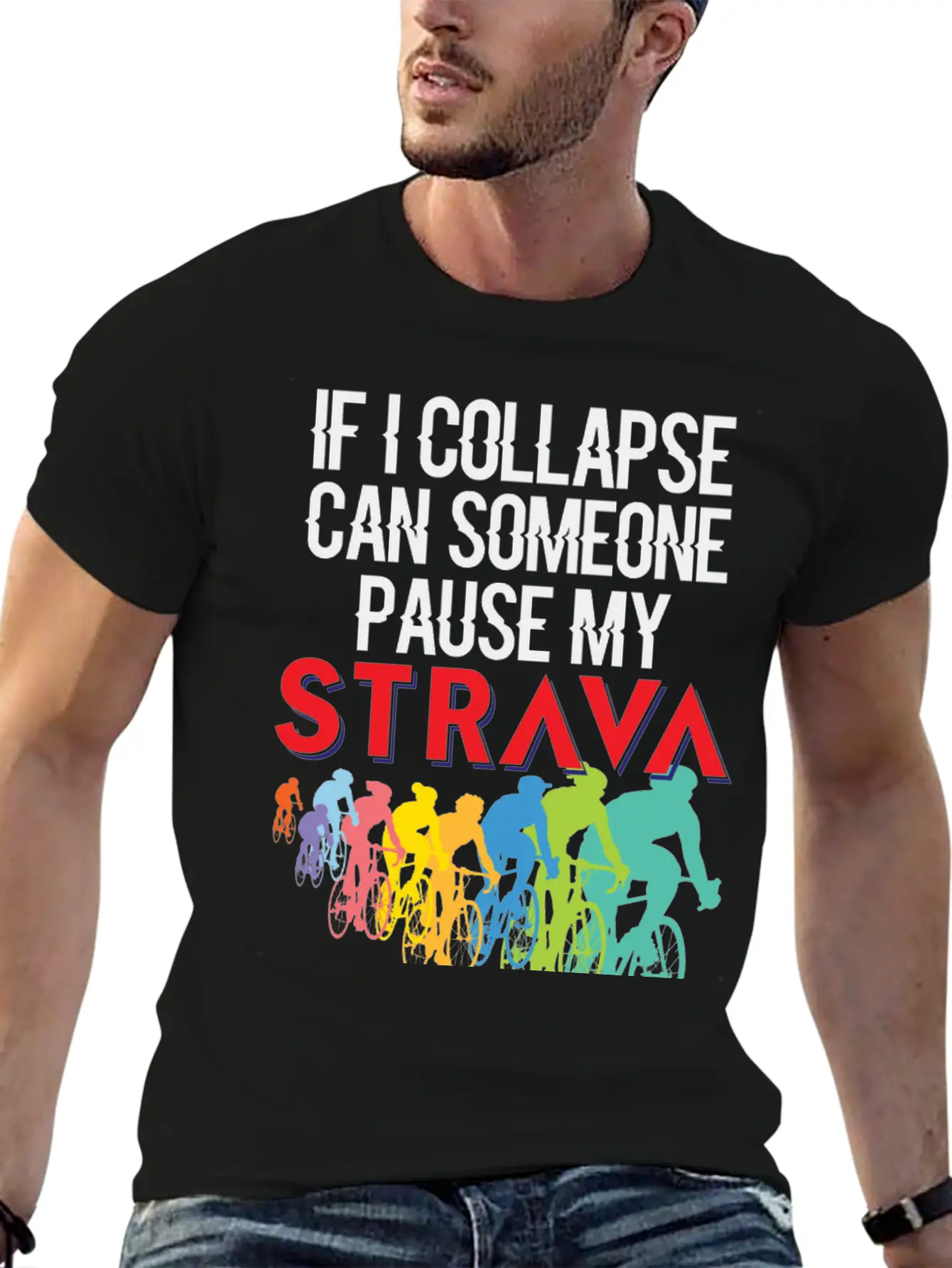 If I Collapse, Can Someone Pause My Strava Basic Graphic T-Shirt ¨C Daily Comfort In Soft Cotton